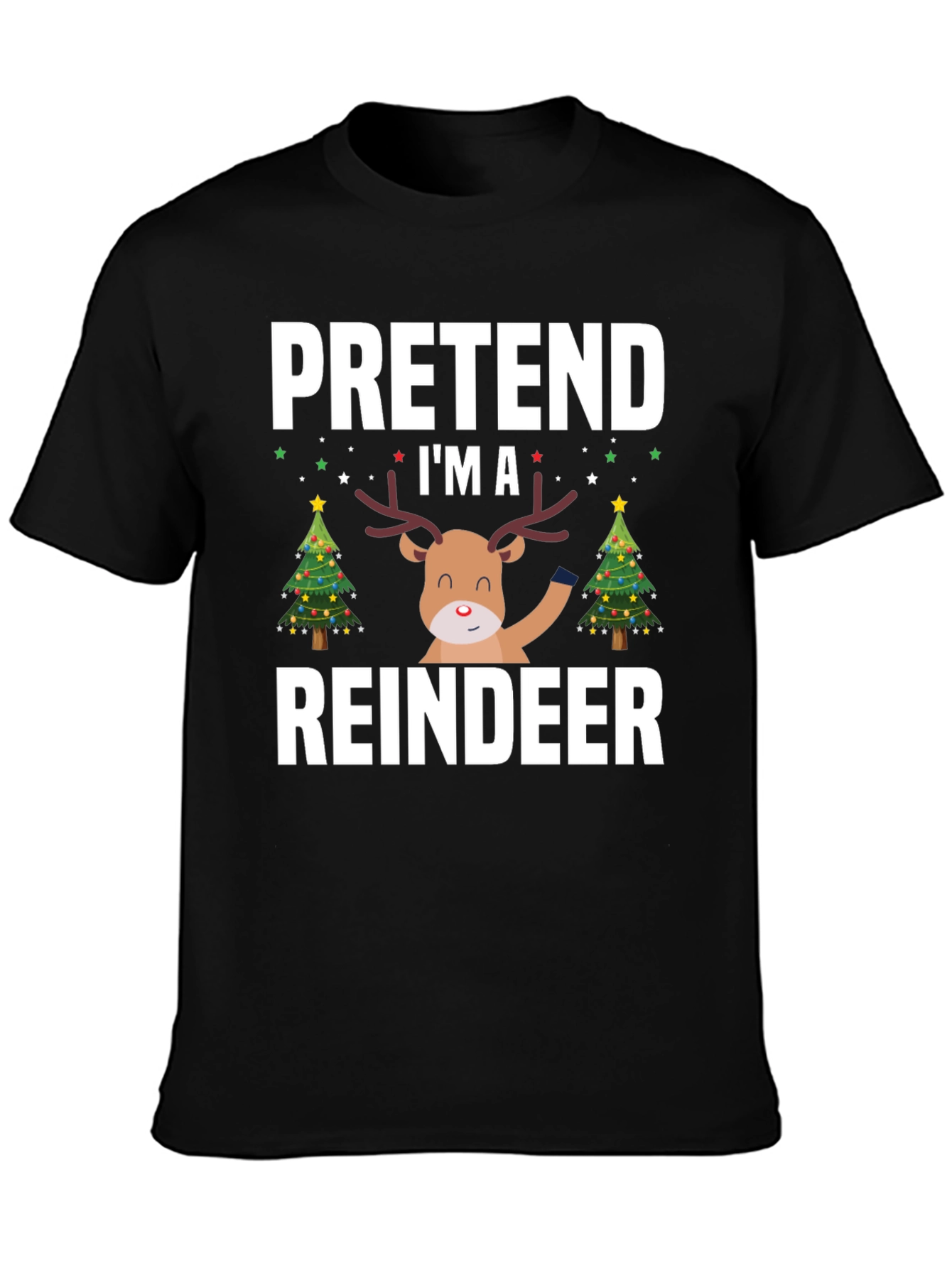 Pretend Im A Reindeer Christmas T-Shirt