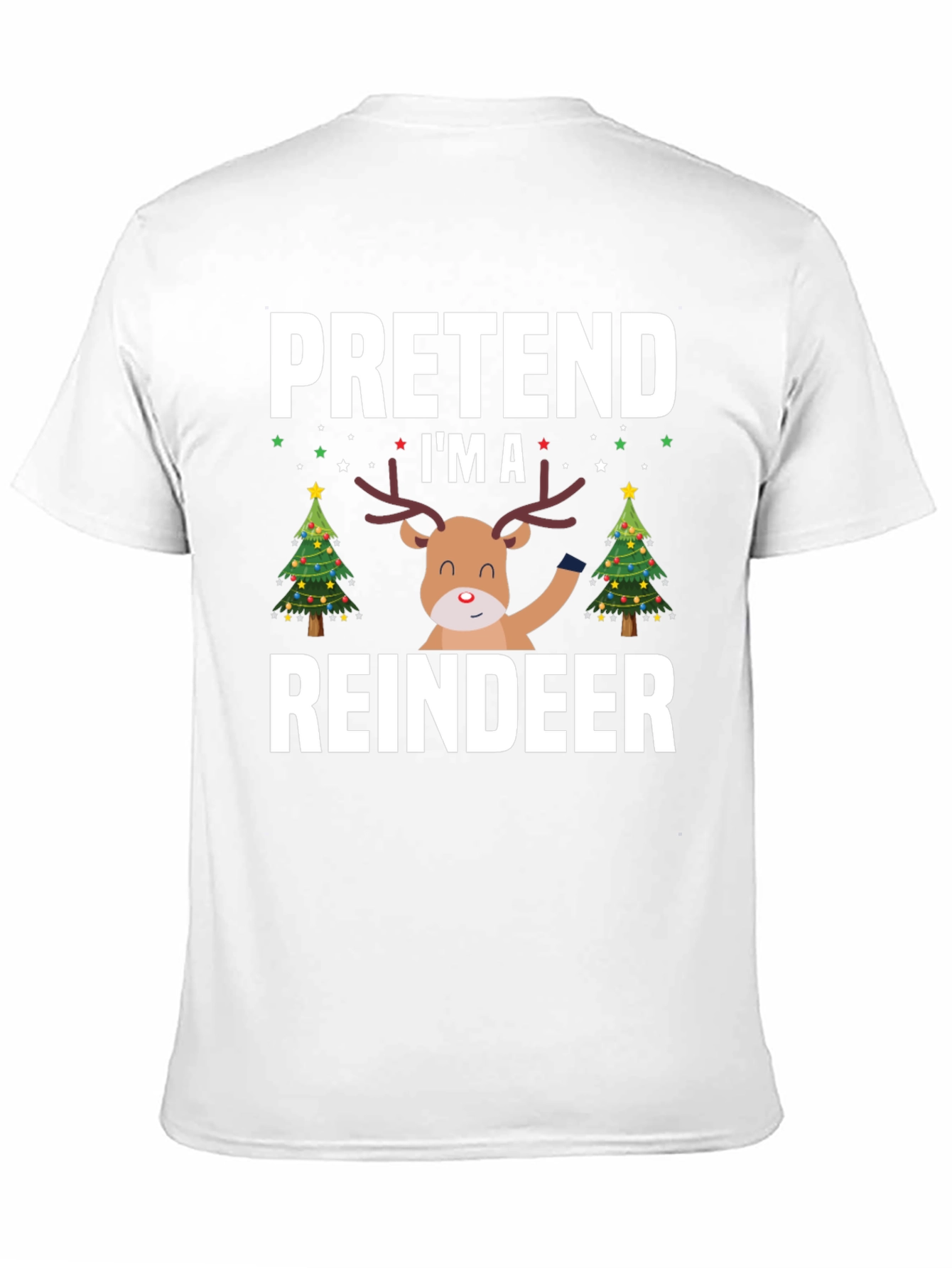 Pretend Im A Reindeer Christmas T-Shirt