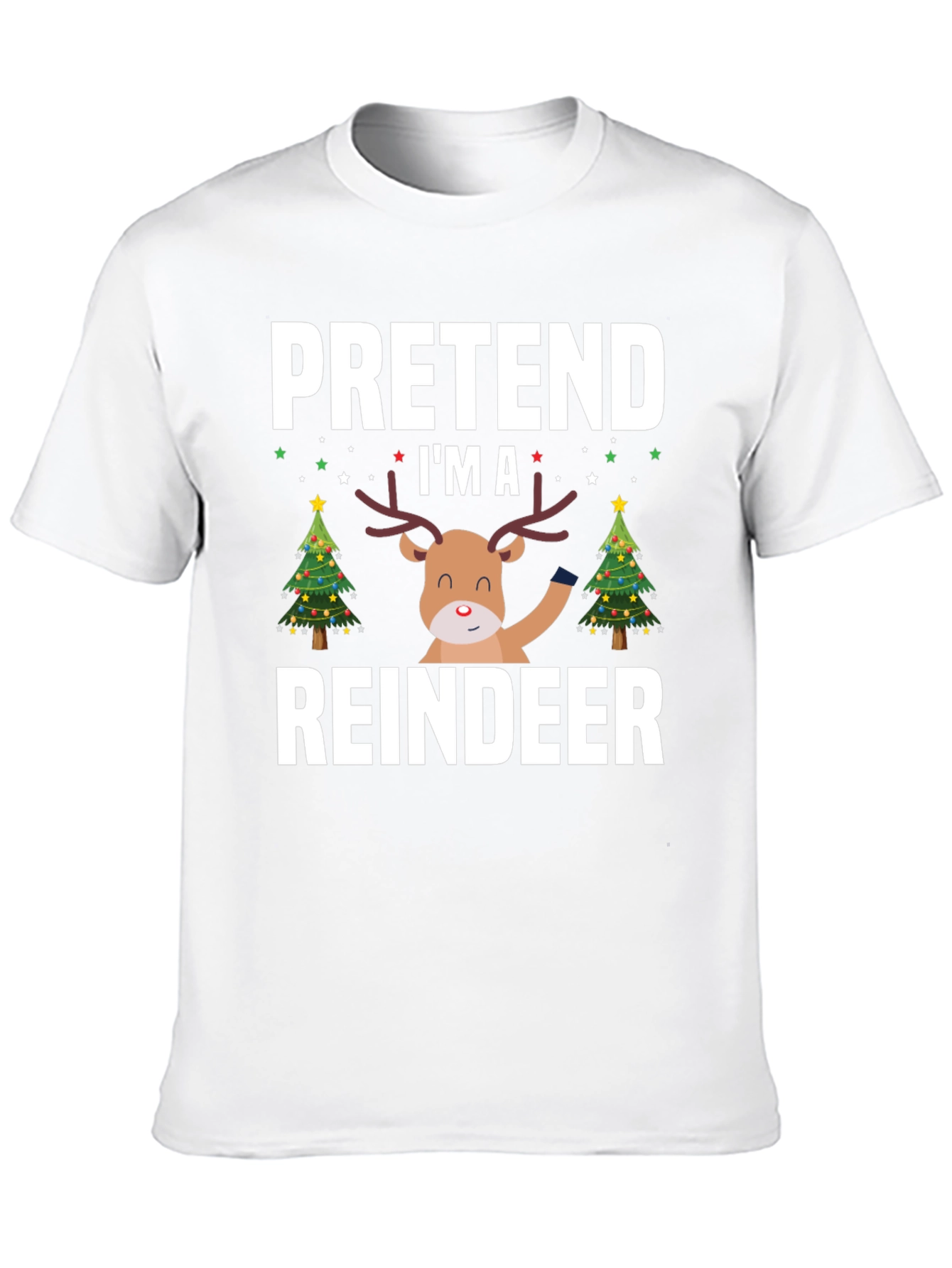Pretend Im A Reindeer Christmas T-Shirt