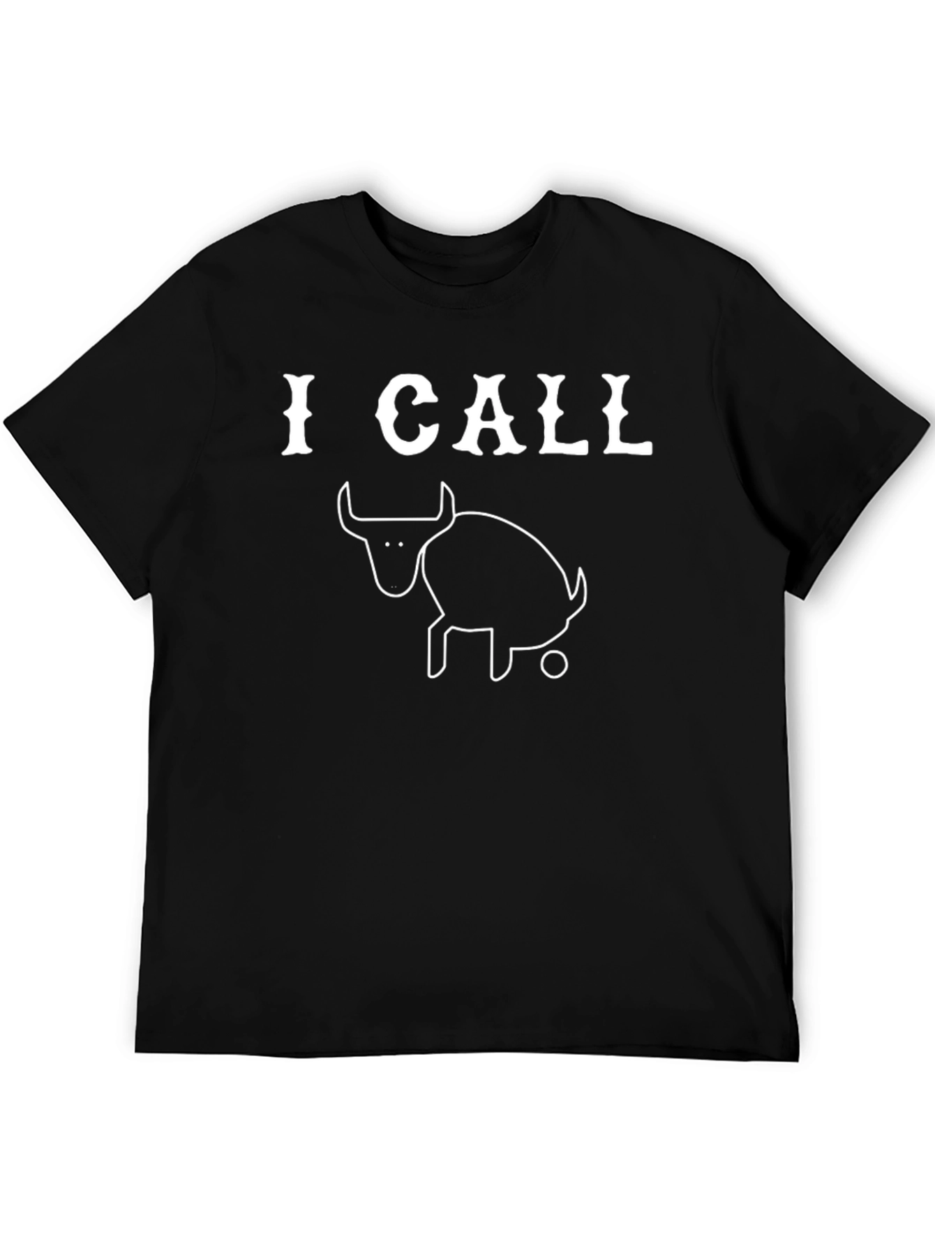 I Call Bull Shirt - Funny Graphic Tee