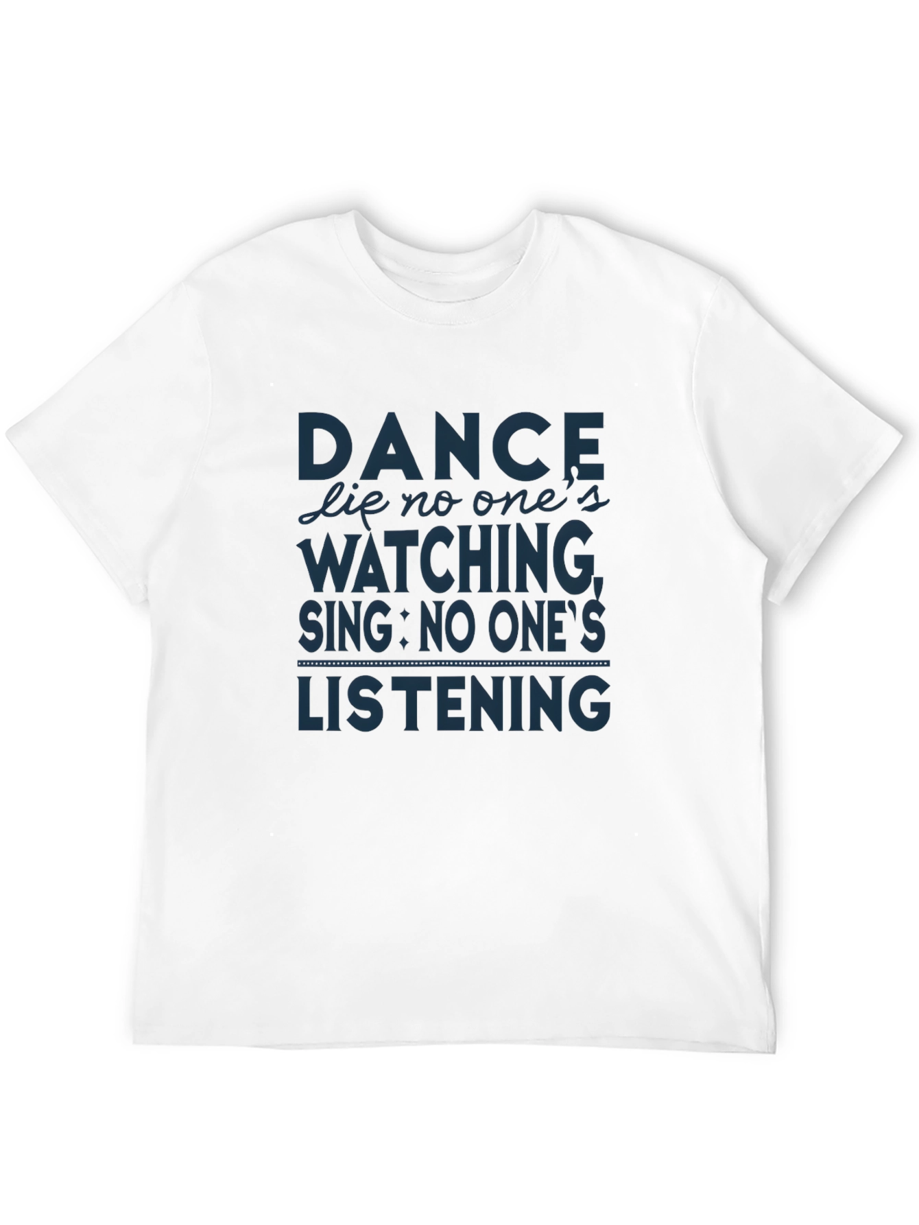 Dance Like No Ones Watching Graphic T-Shirt