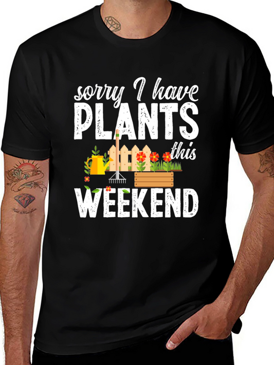 Plant Lover T-Shirt - Sorry I Have Plants This Weekend