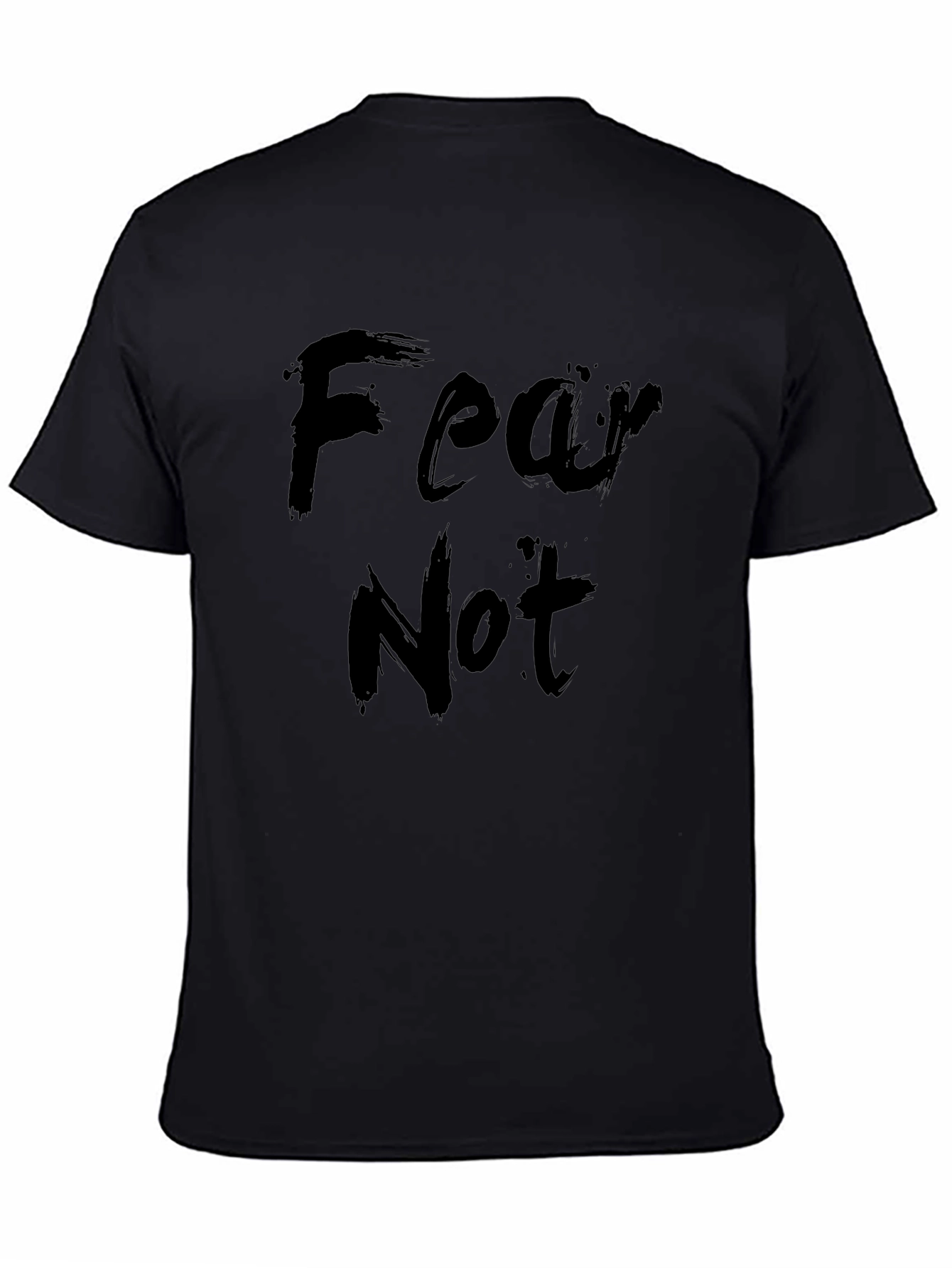 Fear Not Graphic Black T-Shirt