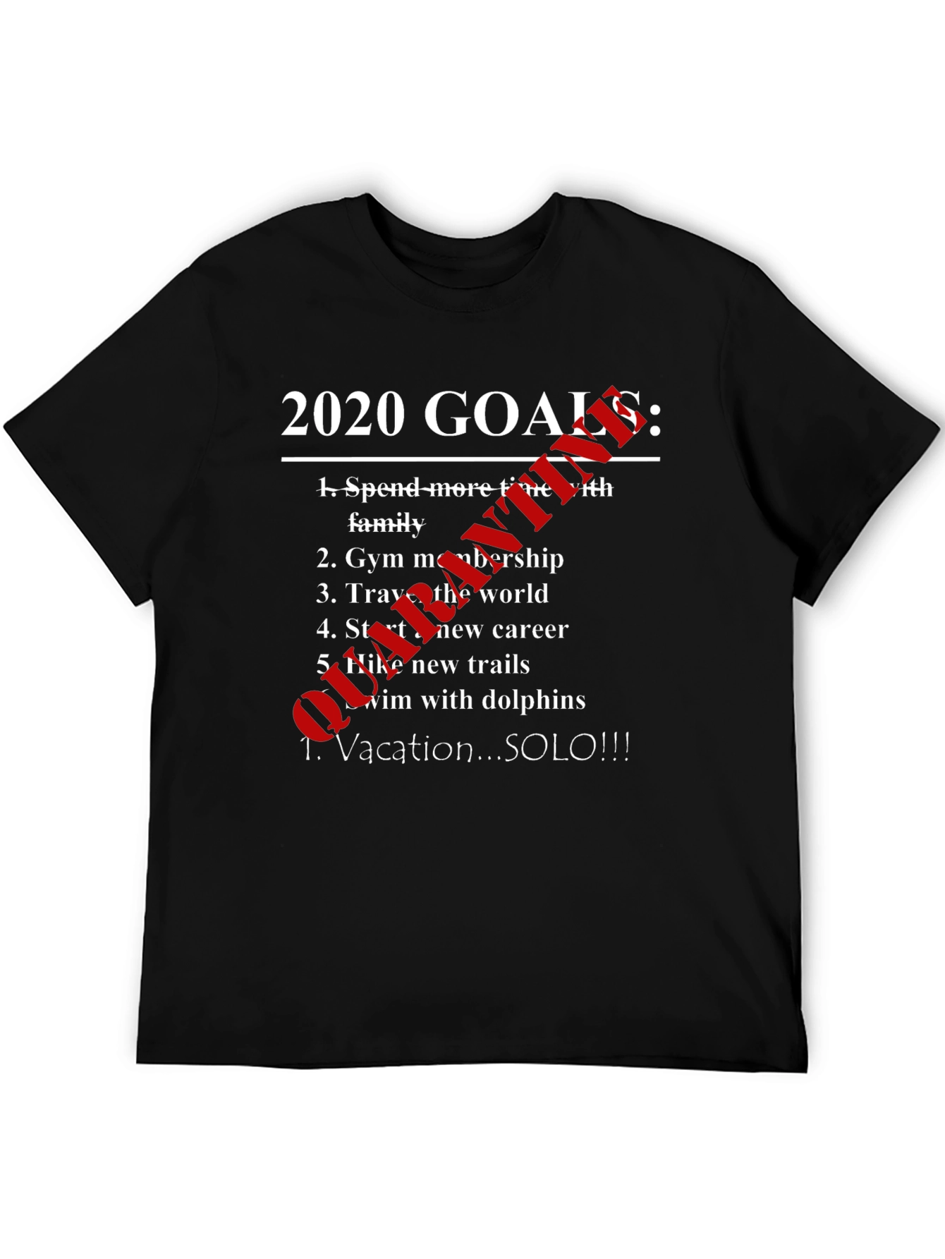Funny 2020 Goals Shirt - Vacation SOLO