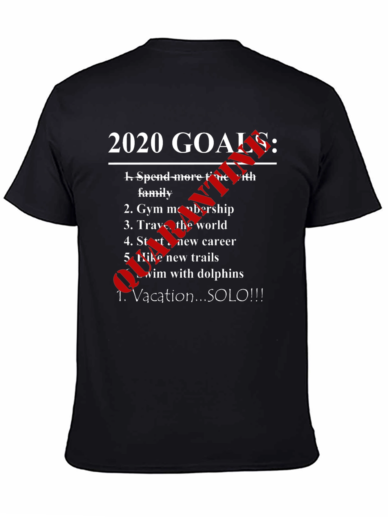 Funny 2020 Goals Shirt - Vacation SOLO
