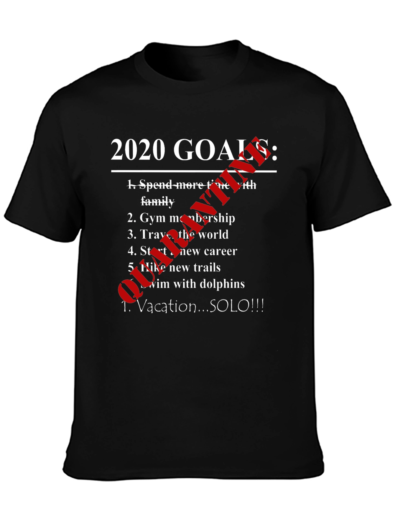 Funny 2020 Goals Shirt - Vacation SOLO