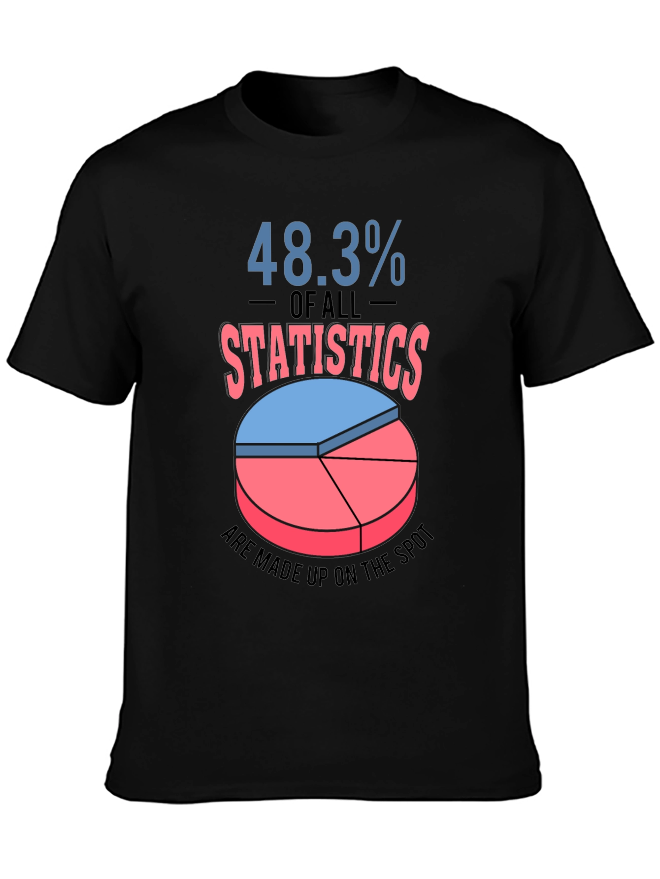 Funny Statistics T-Shirt - 48.3% Made Up