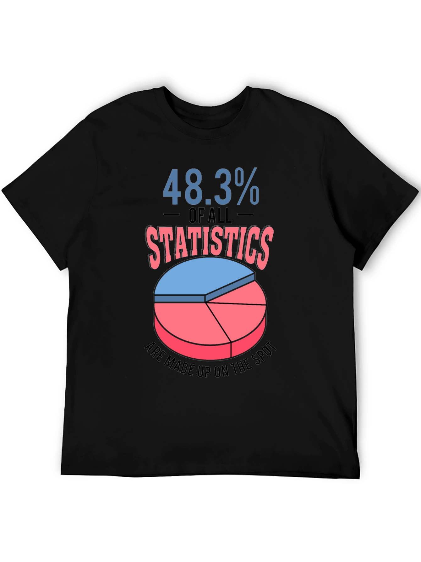 Funny Statistics T-Shirt - 48.3% Made Up