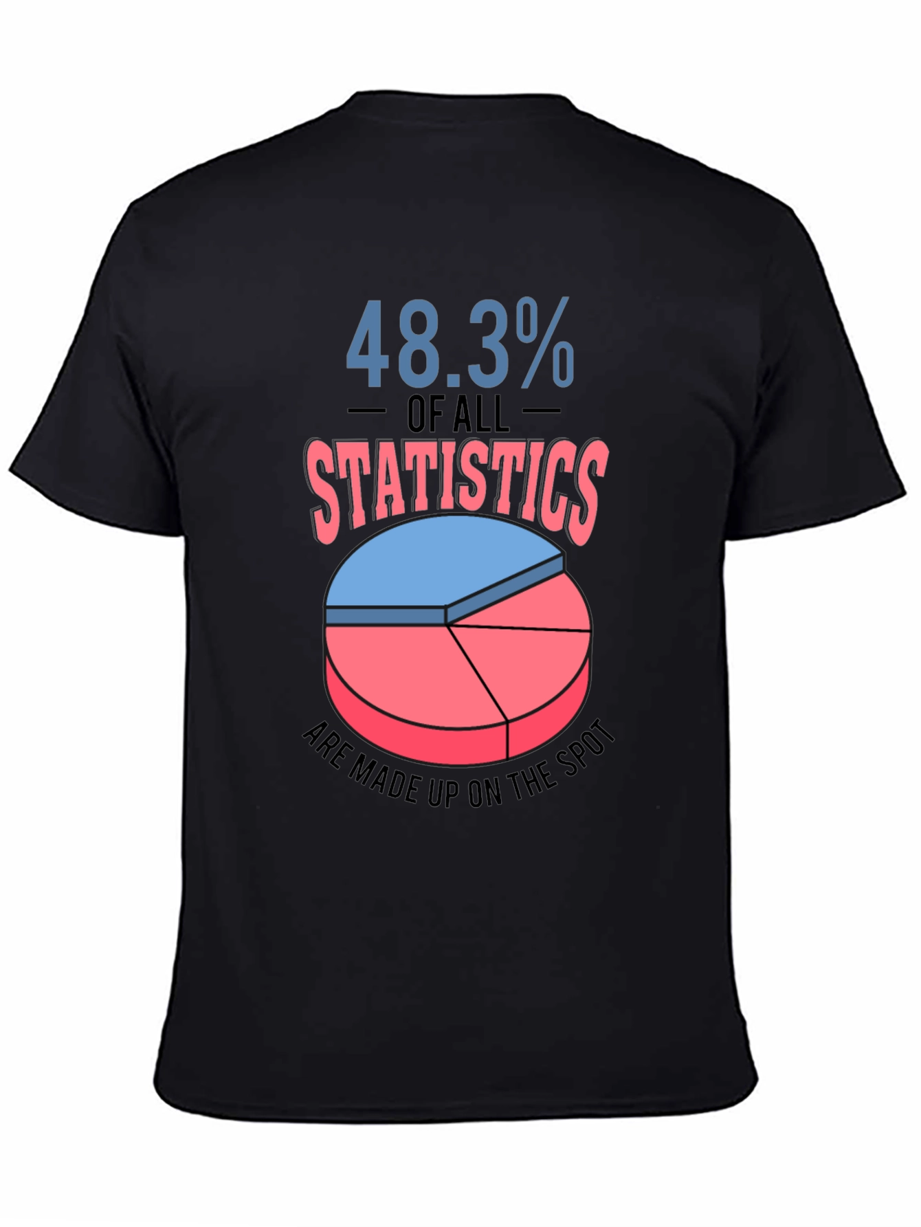 Funny Statistics T-Shirt - 48.3% Made Up