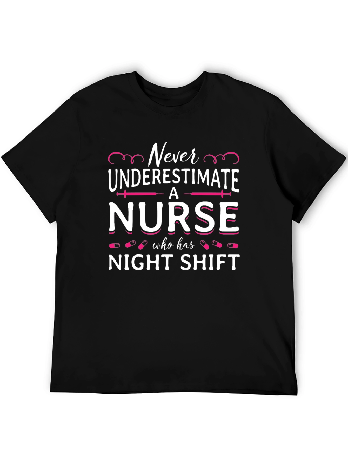Never Underestimate a Nurse T-Shirt