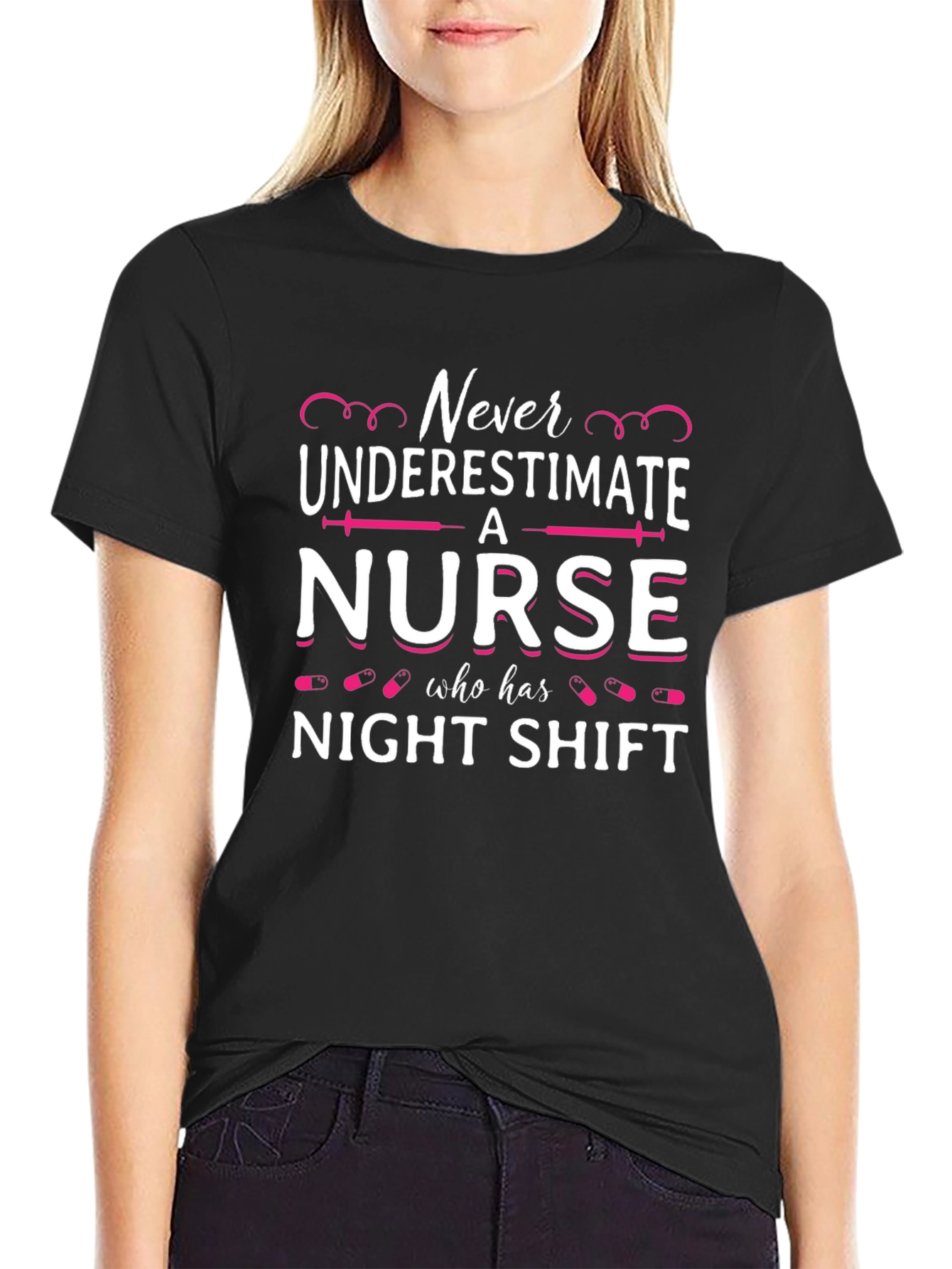 Never Underestimate a Nurse T-Shirt