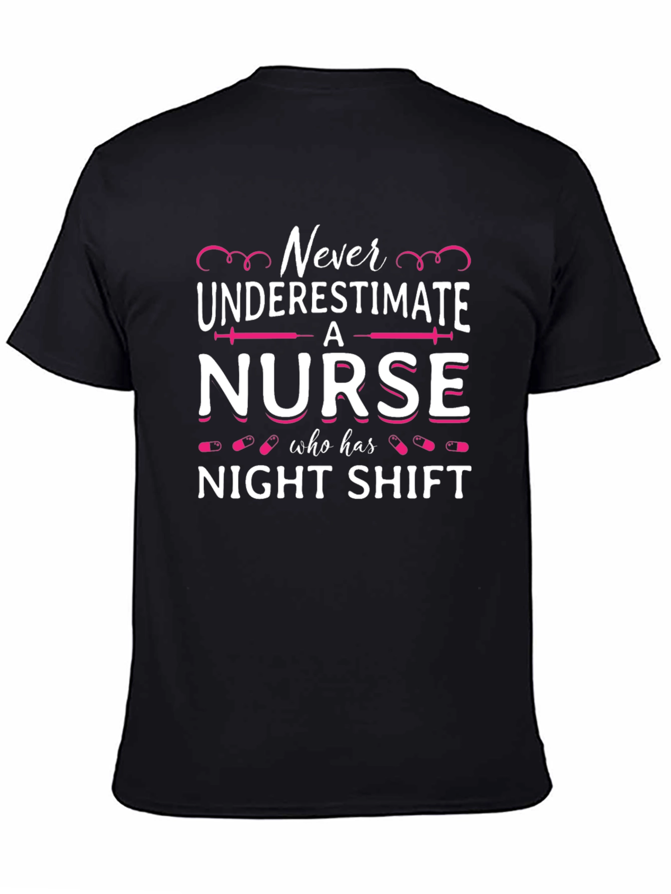 Never Underestimate a Nurse T-Shirt