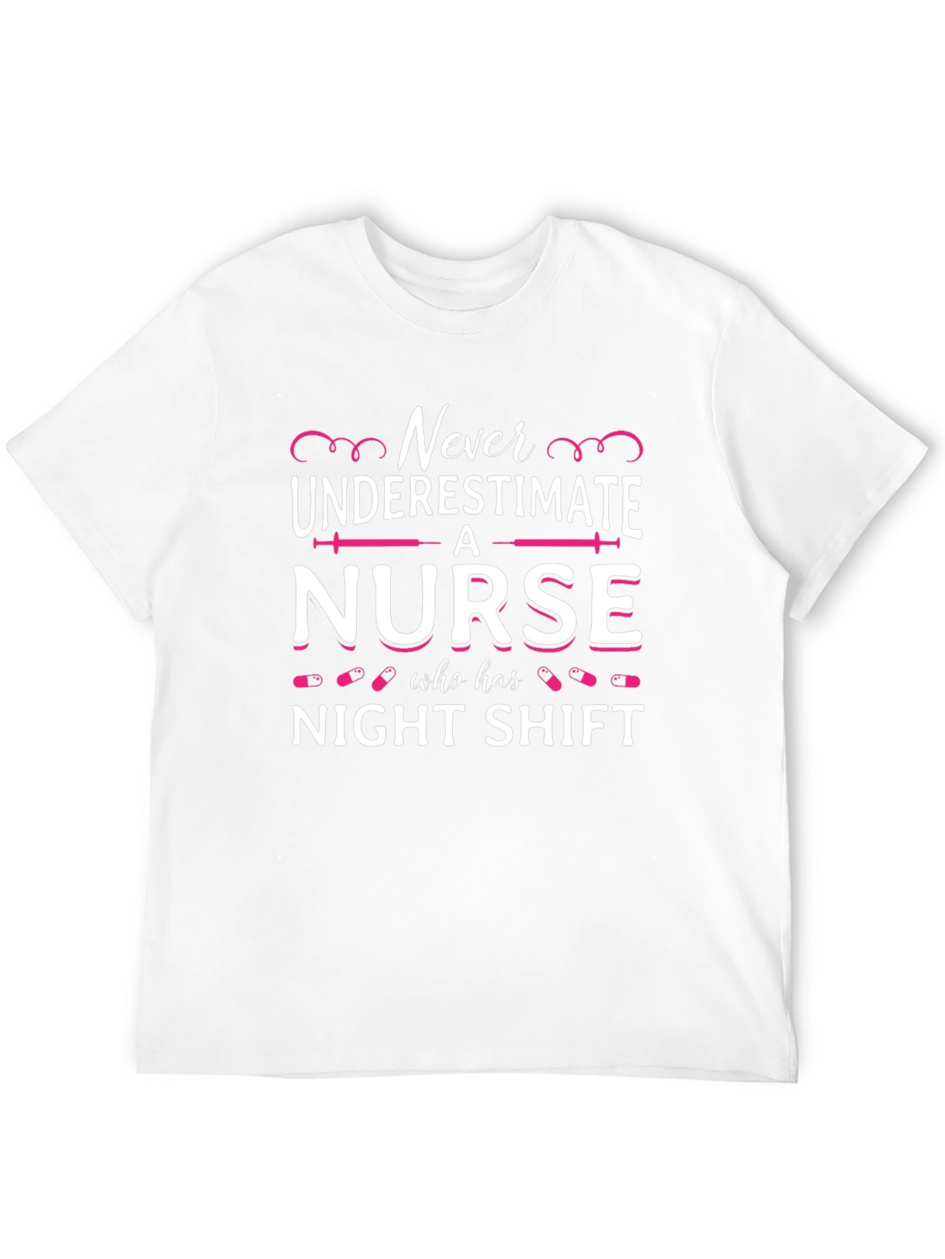 Never Underestimate a Nurse T-Shirt