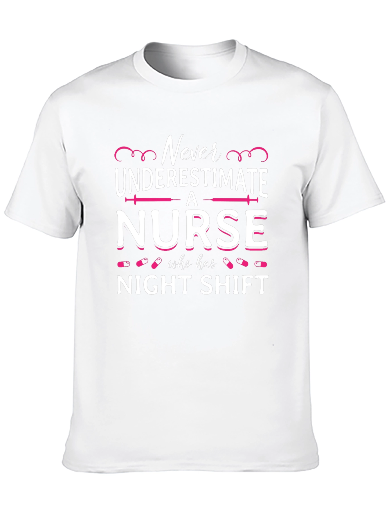 Never Underestimate a Nurse T-Shirt