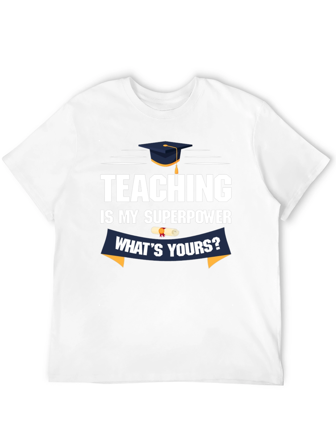 Teaching Is My Superpower T-Shirt