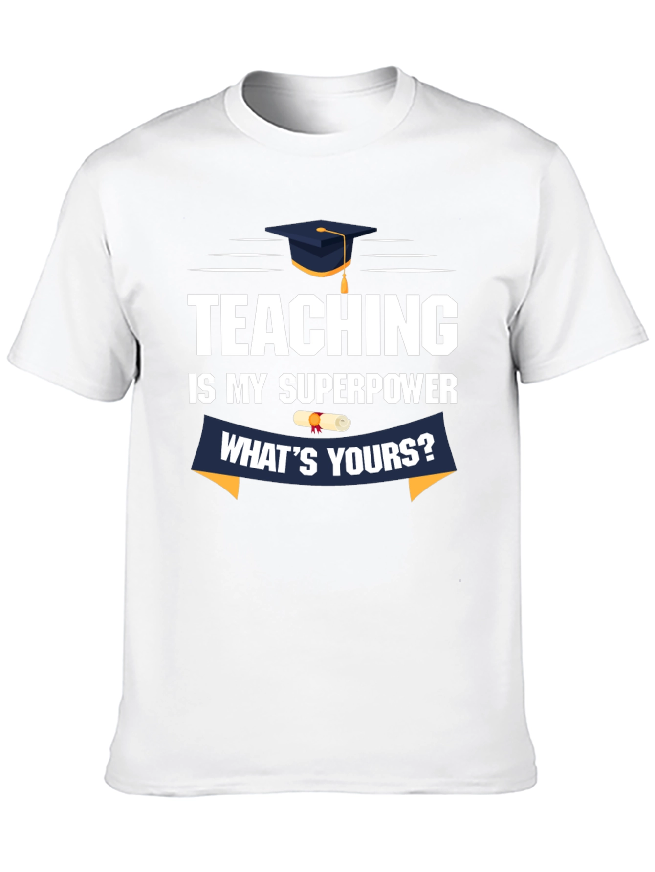 Teaching Is My Superpower T-Shirt