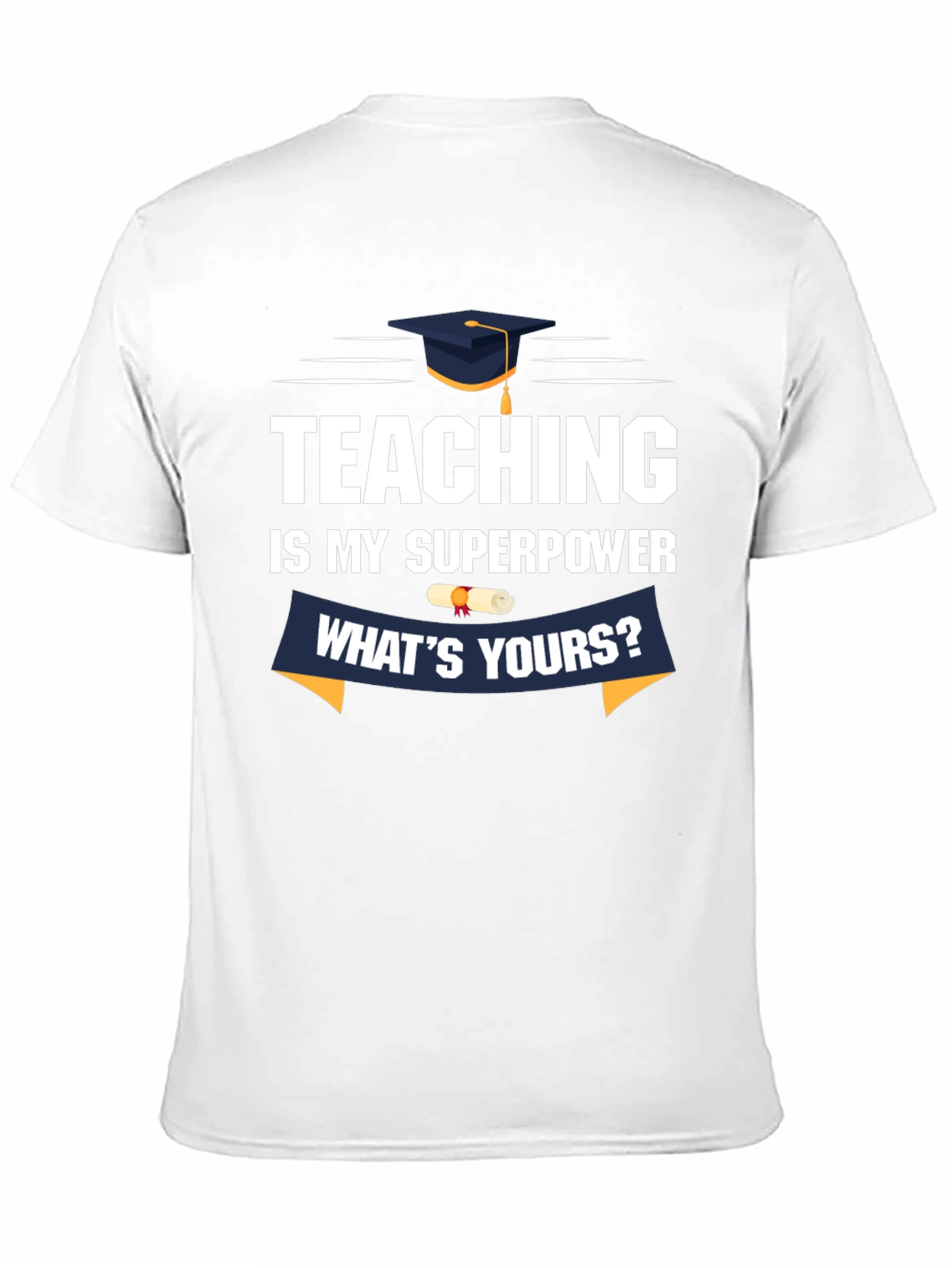 Teaching Is My Superpower T-Shirt