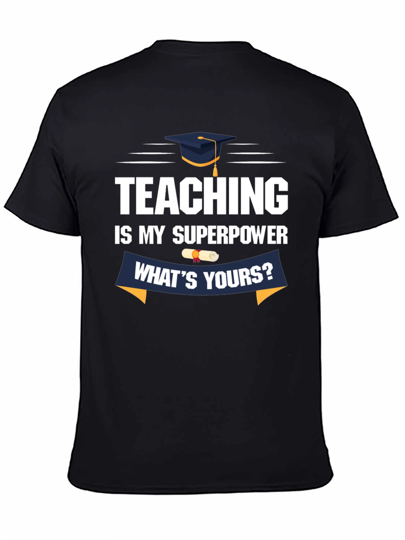 Teaching Is My Superpower T-Shirt