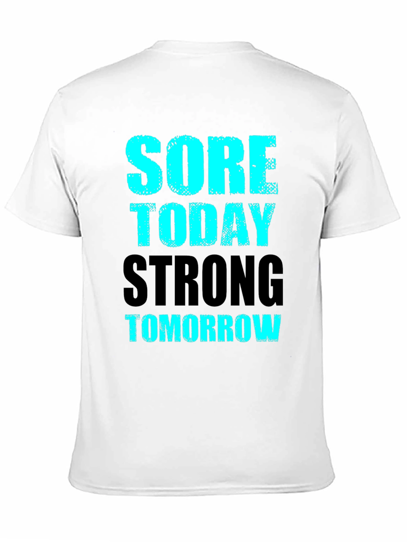 Sore Today Strong Tomorrow Mens Graphic T-Shirt