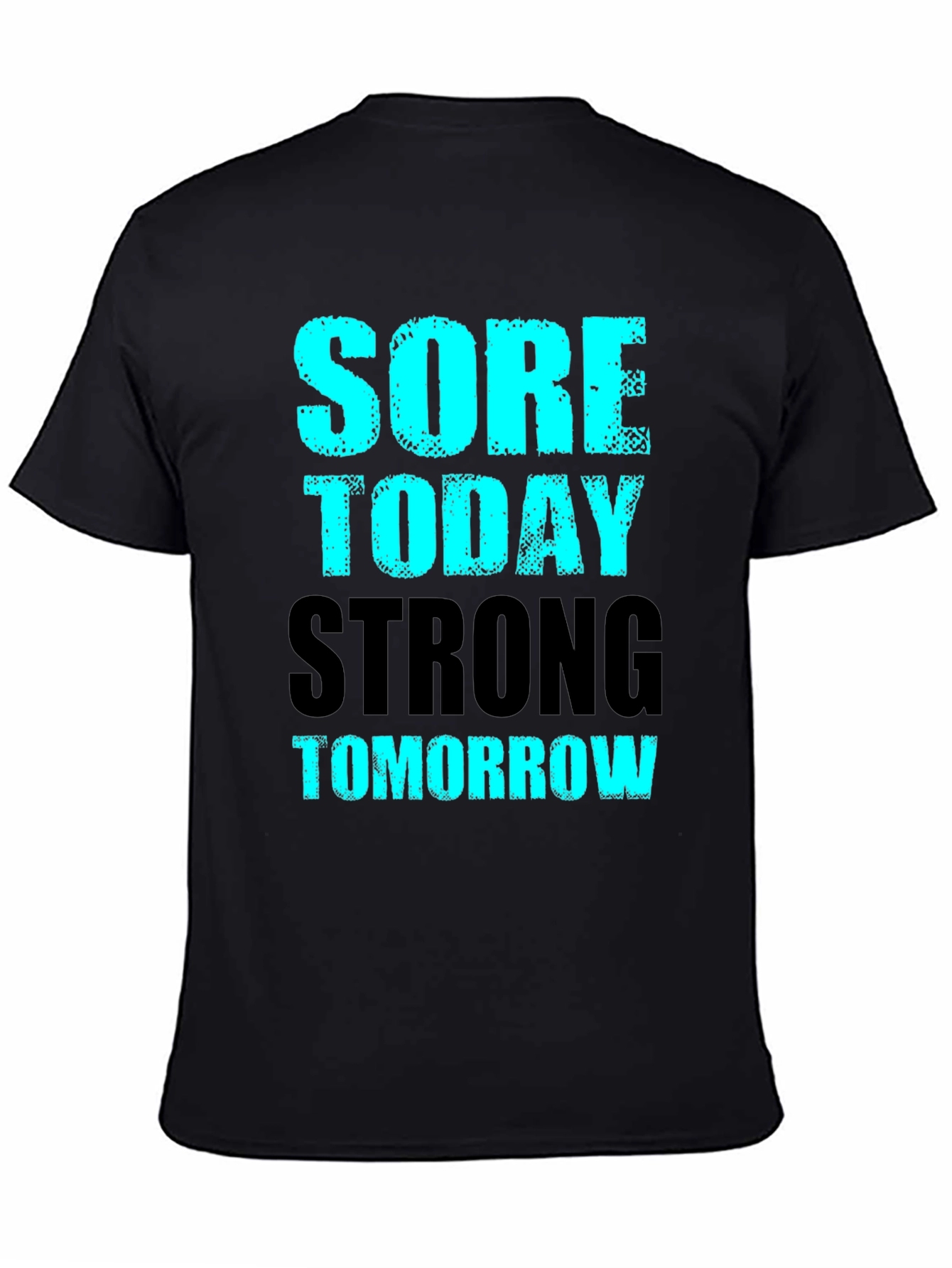 Sore Today Strong Tomorrow Mens Graphic T-Shirt