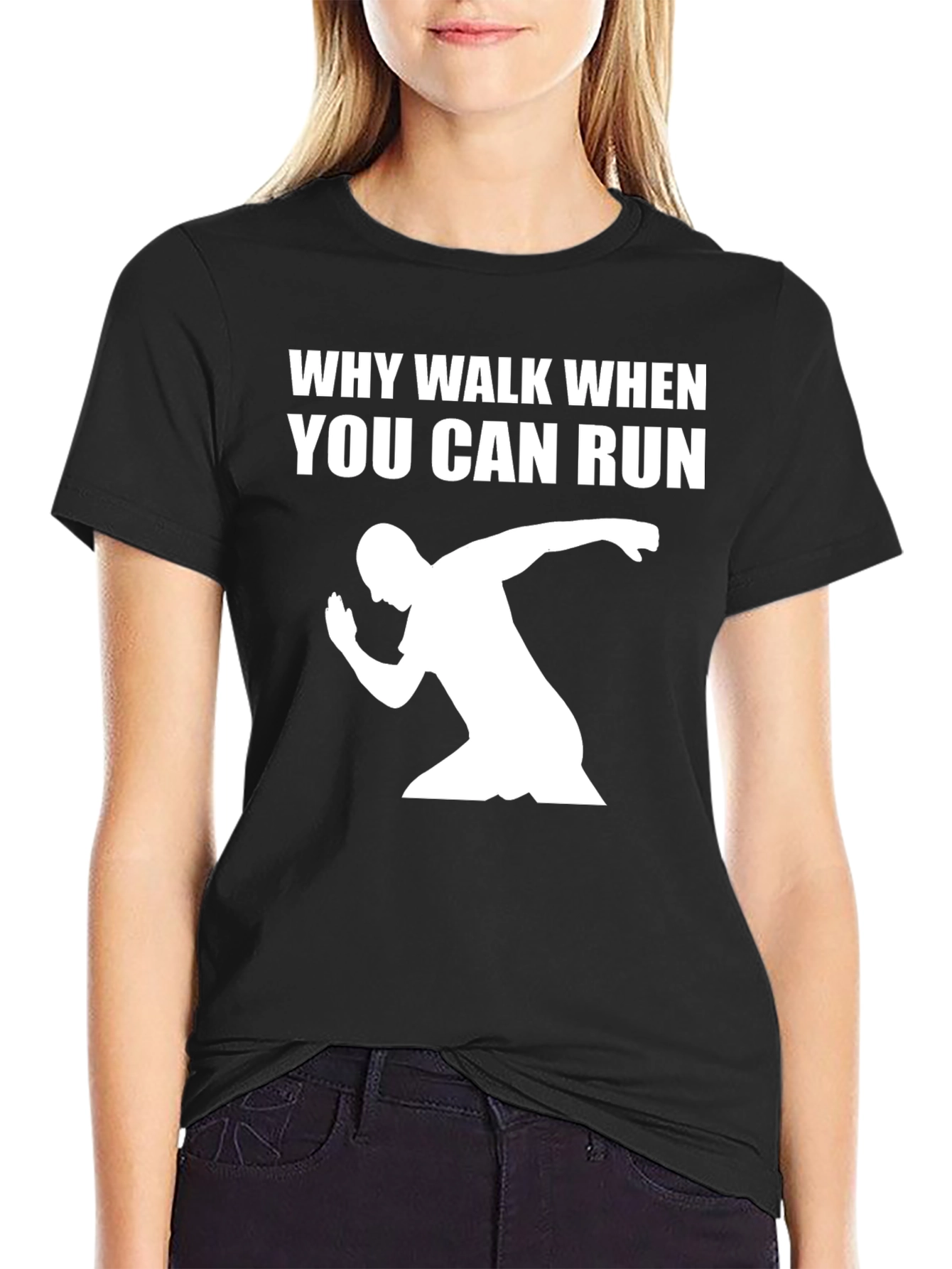 Why Walk When You Can Run Graphic Tee