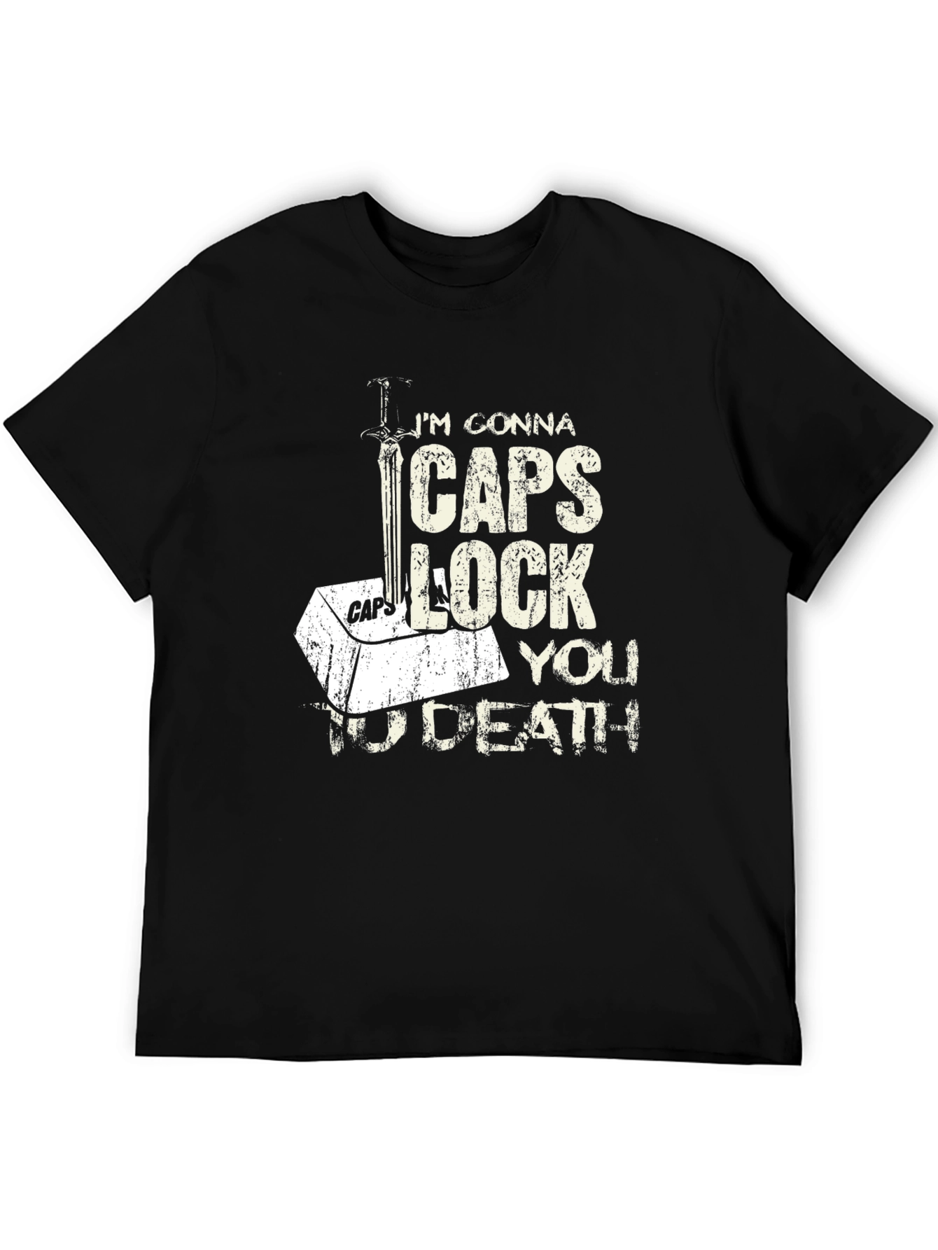 Caps Lock You To Death T-Shirt - Black