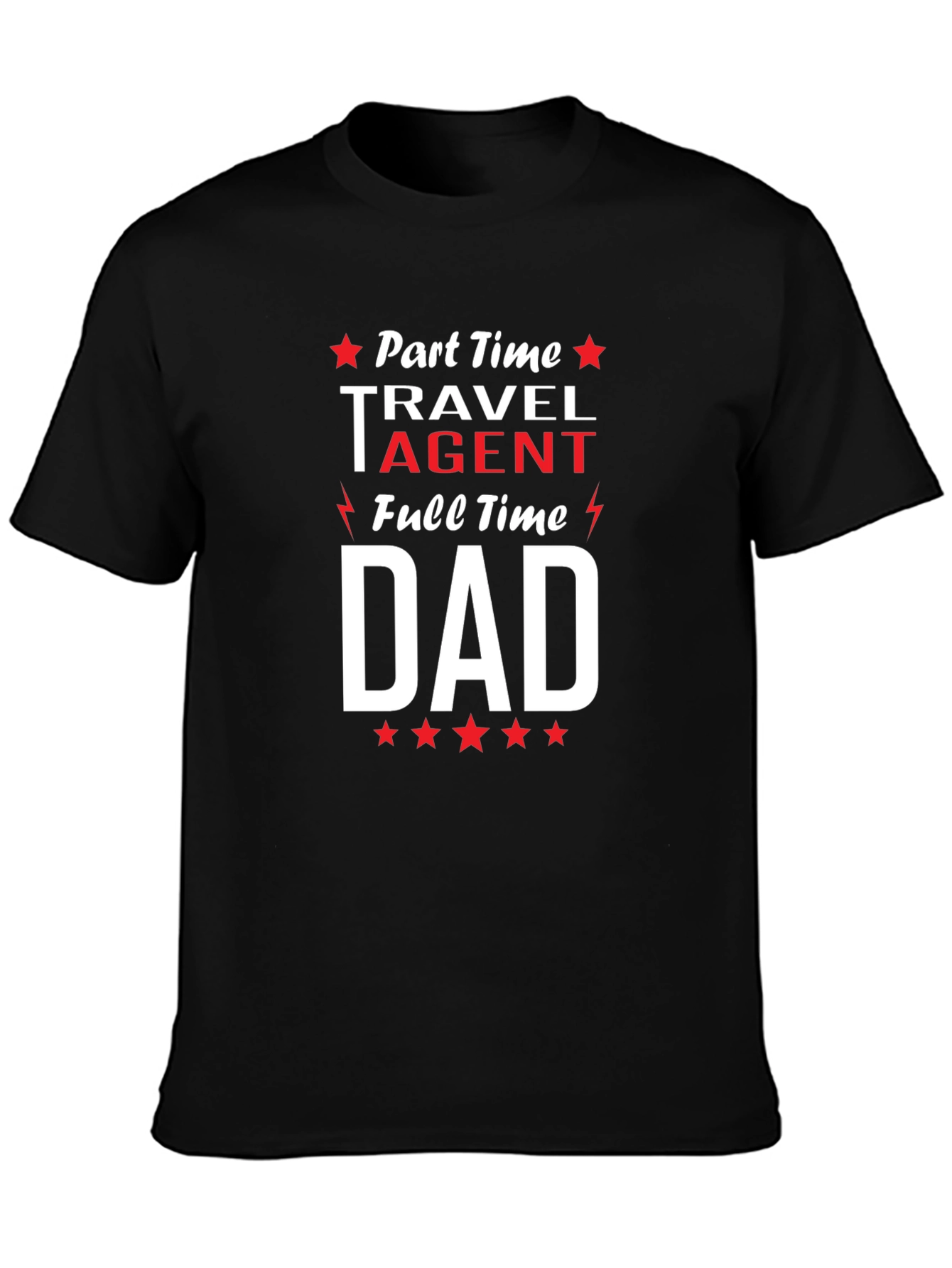 Part-Time Travel Agent Full-Time Dad T-Shirt
