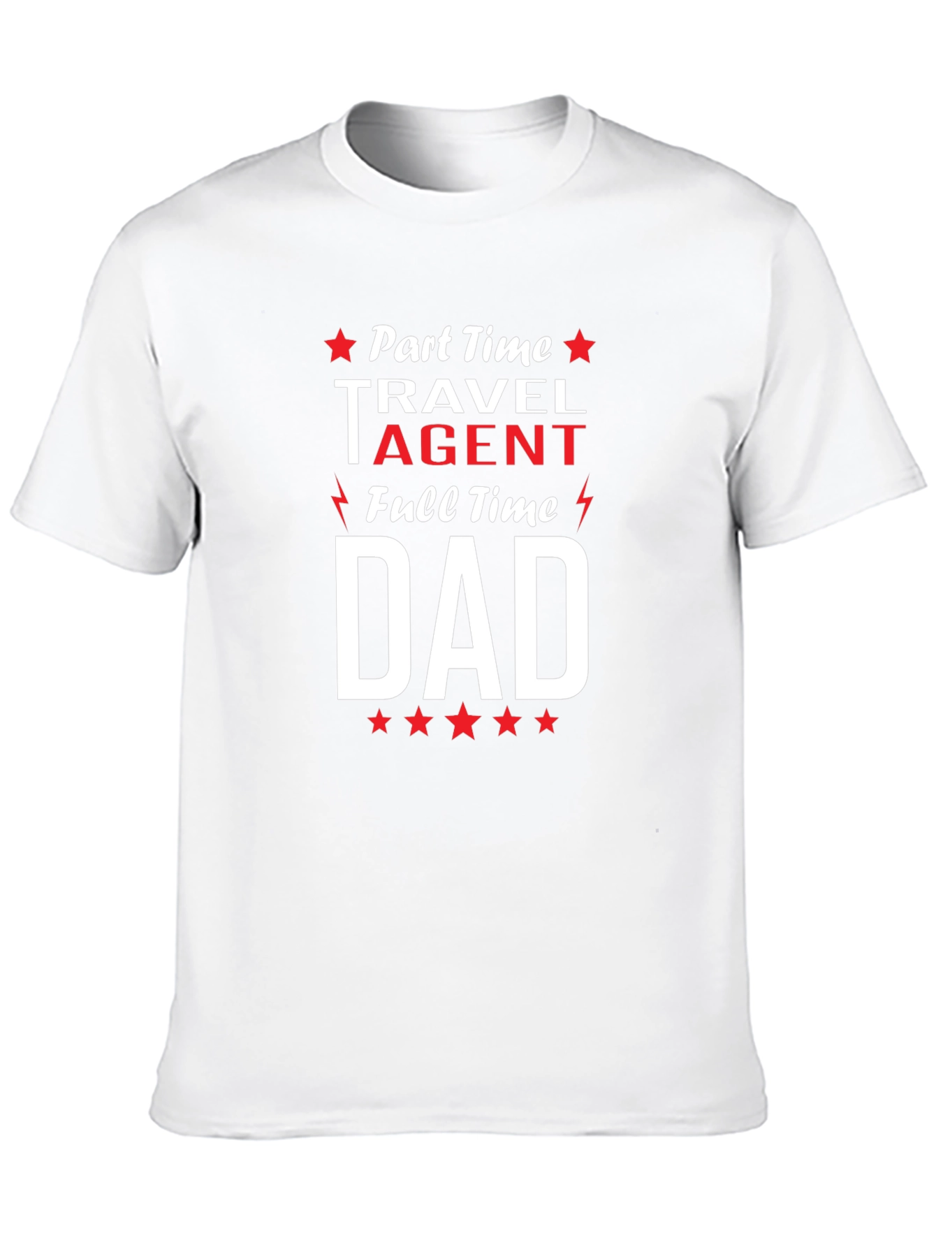 Part-Time Travel Agent Full-Time Dad T-Shirt