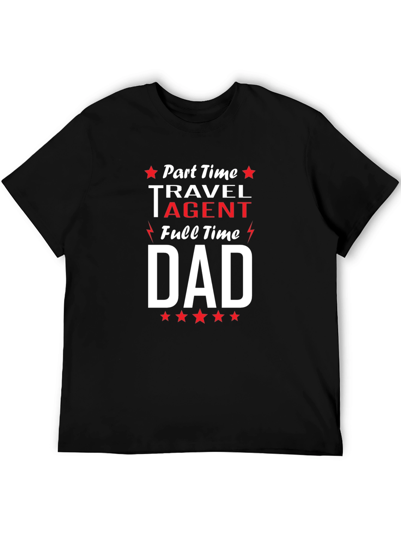 Part-Time Travel Agent Full-Time Dad T-Shirt
