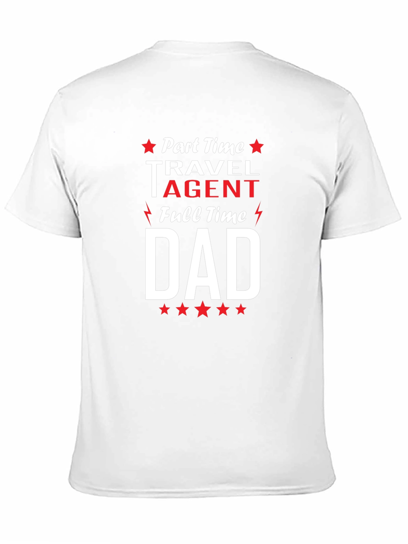 Part-Time Travel Agent Full-Time Dad T-Shirt