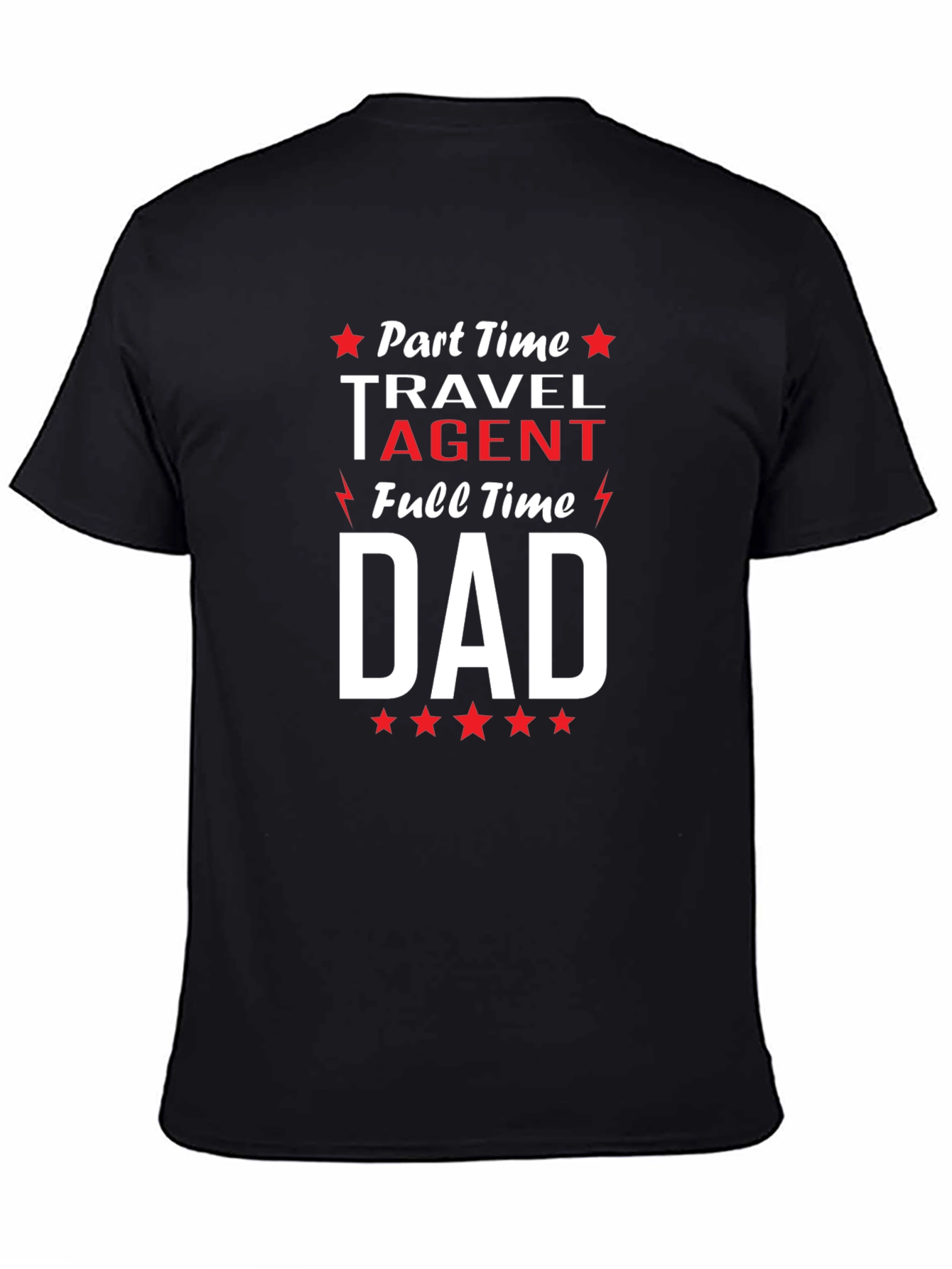 Part-Time Travel Agent Full-Time Dad T-Shirt