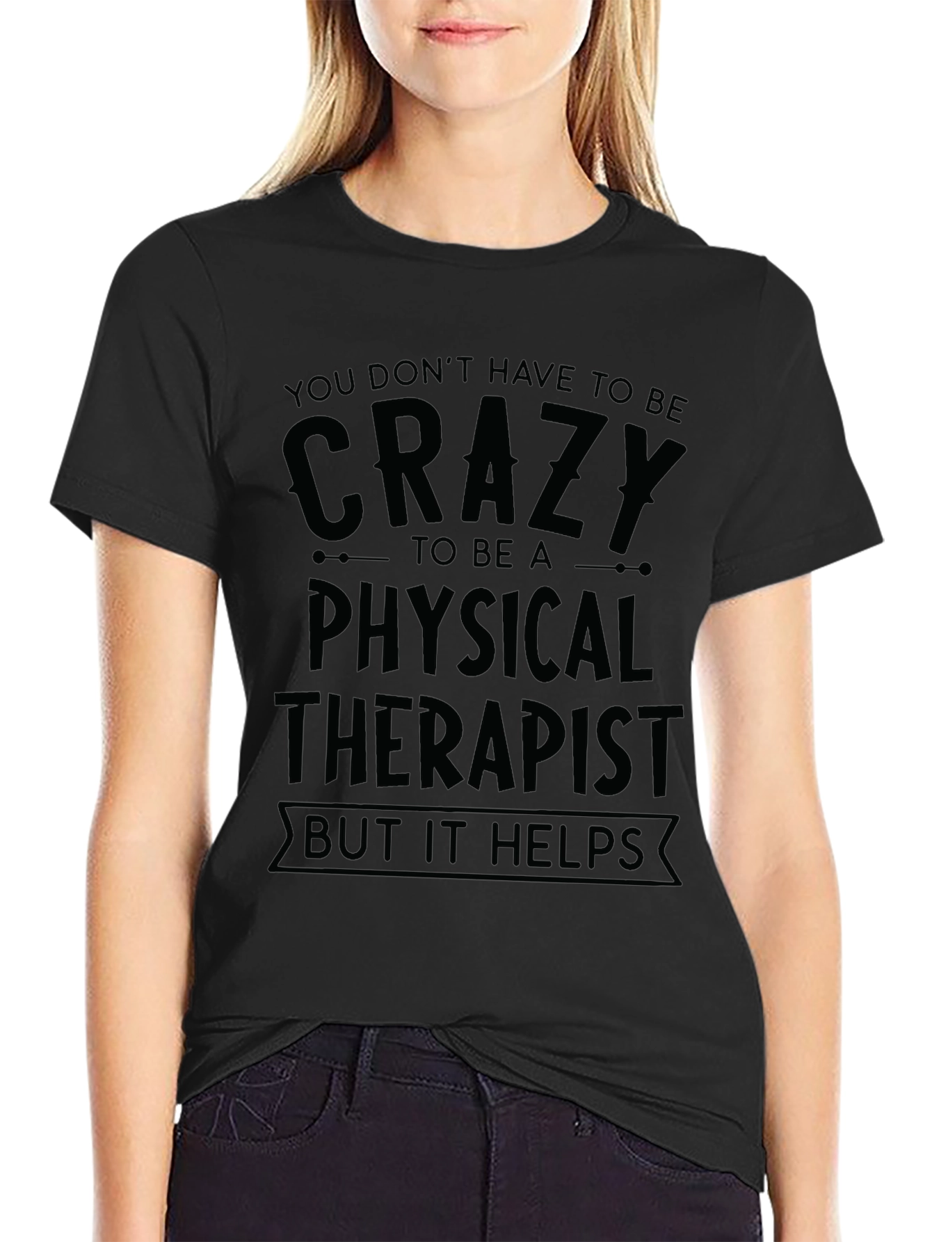 Crazy Physical Therapist T-Shirt