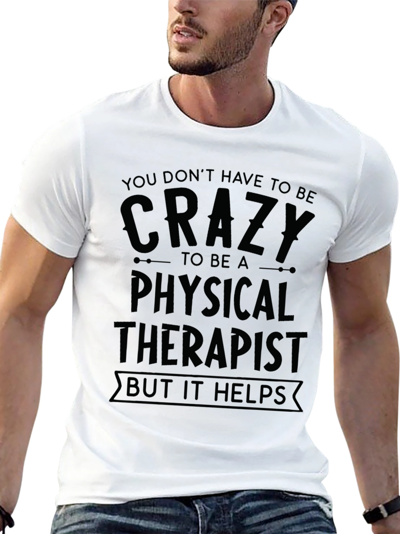 Crazy Physical Therapist T-Shirt
