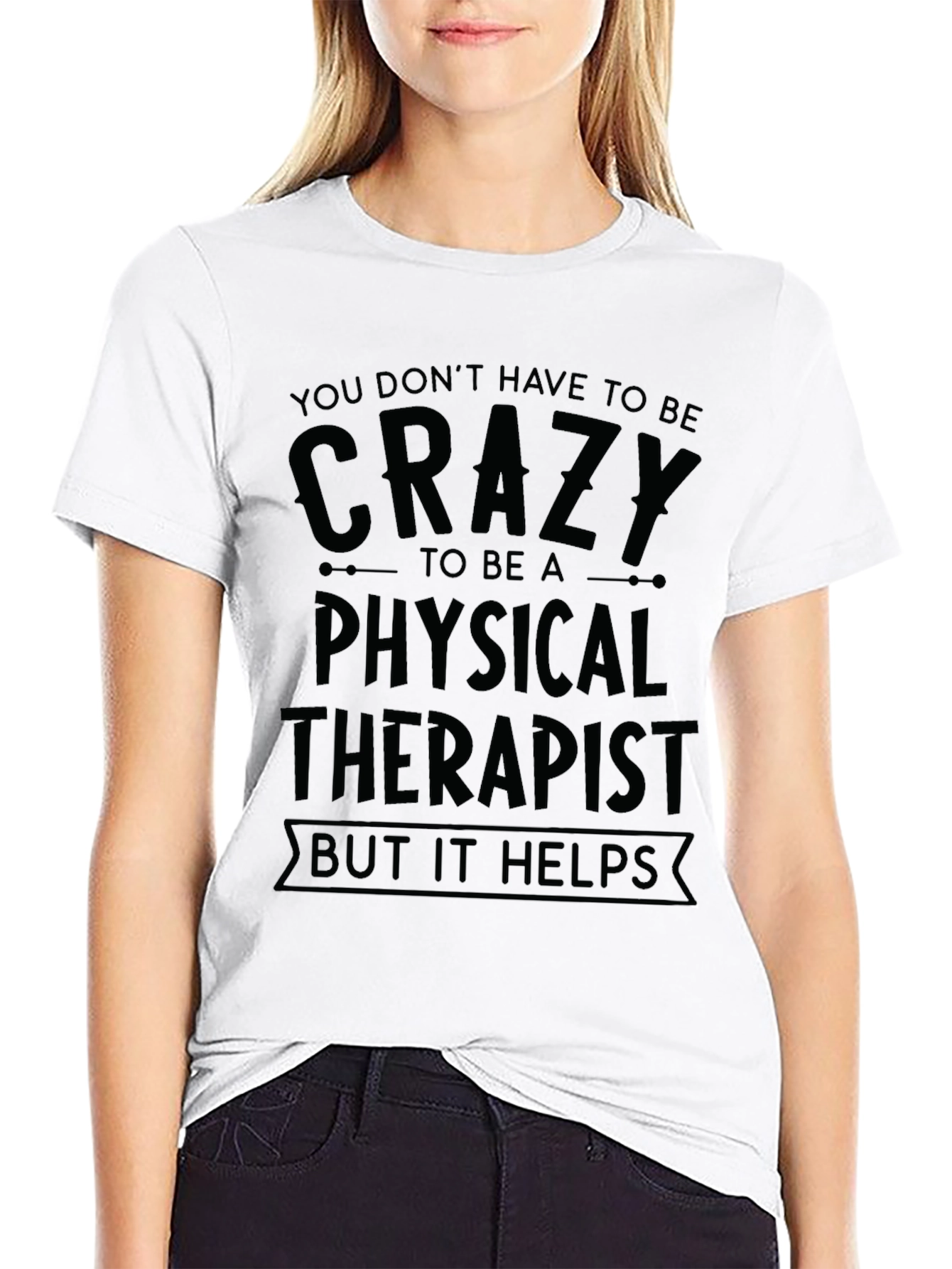 Crazy Physical Therapist T-Shirt