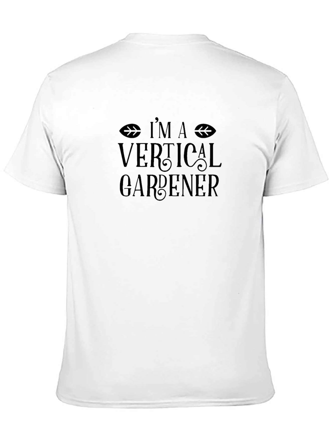 Im A Vertical Gardener Graphic T-Shirt