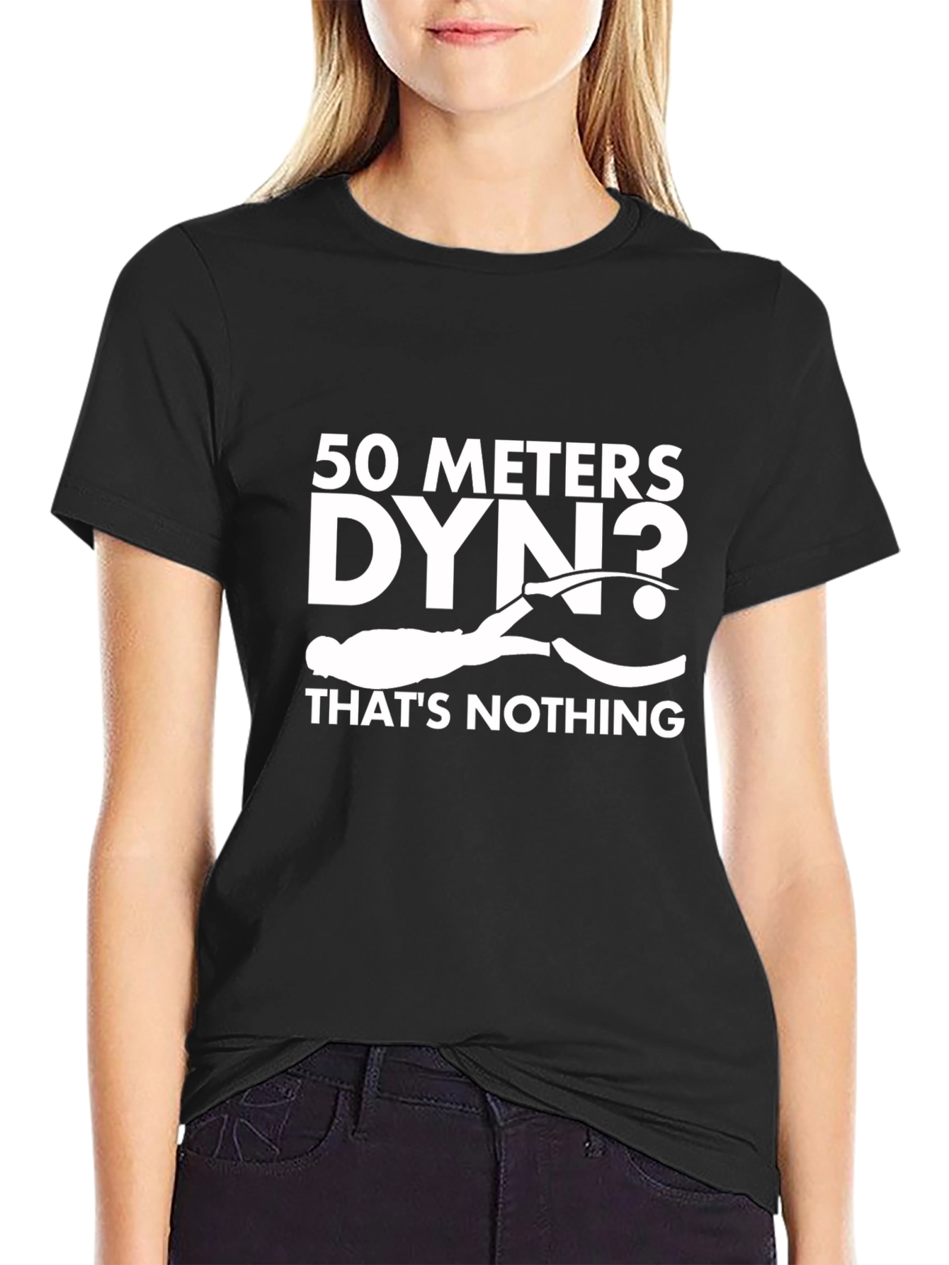 Freediving T-Shirt: 50 Meters DYN? Thats Nothing!