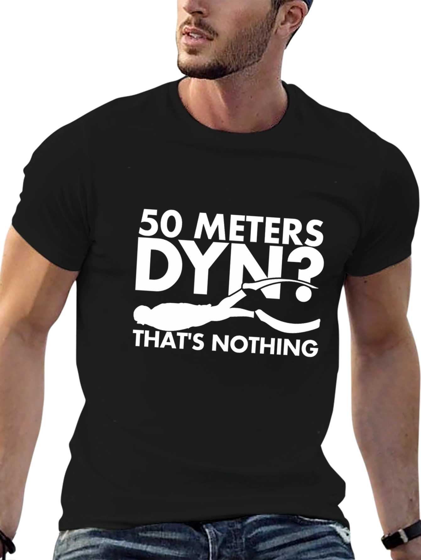 Freediving T-Shirt: 50 Meters DYN? Thats Nothing!