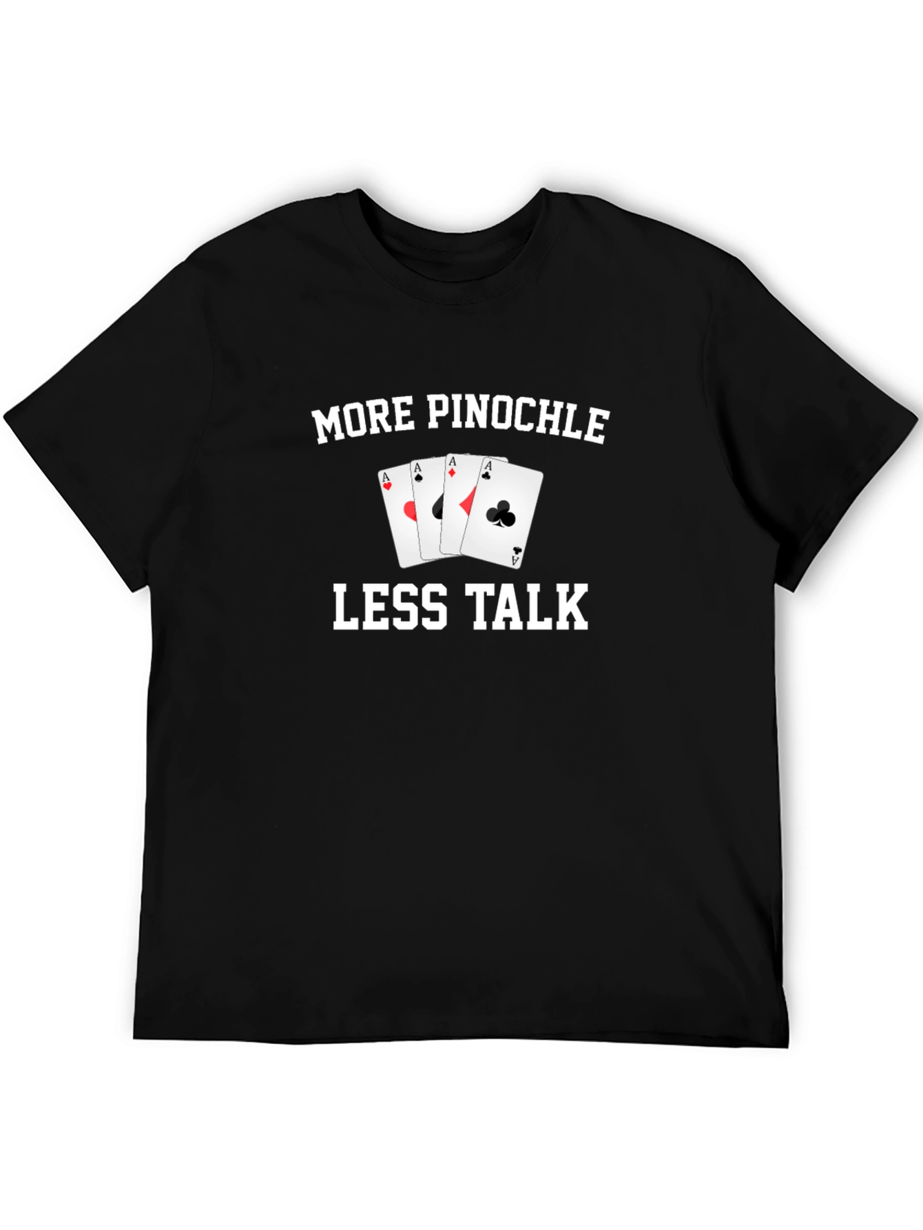 More Pinochle Less Talk Graphic Tee
