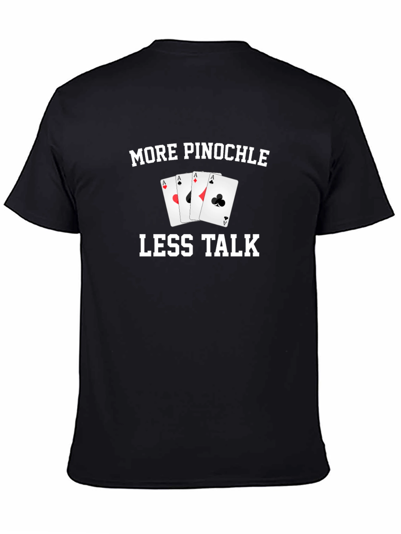More Pinochle Less Talk Graphic Tee