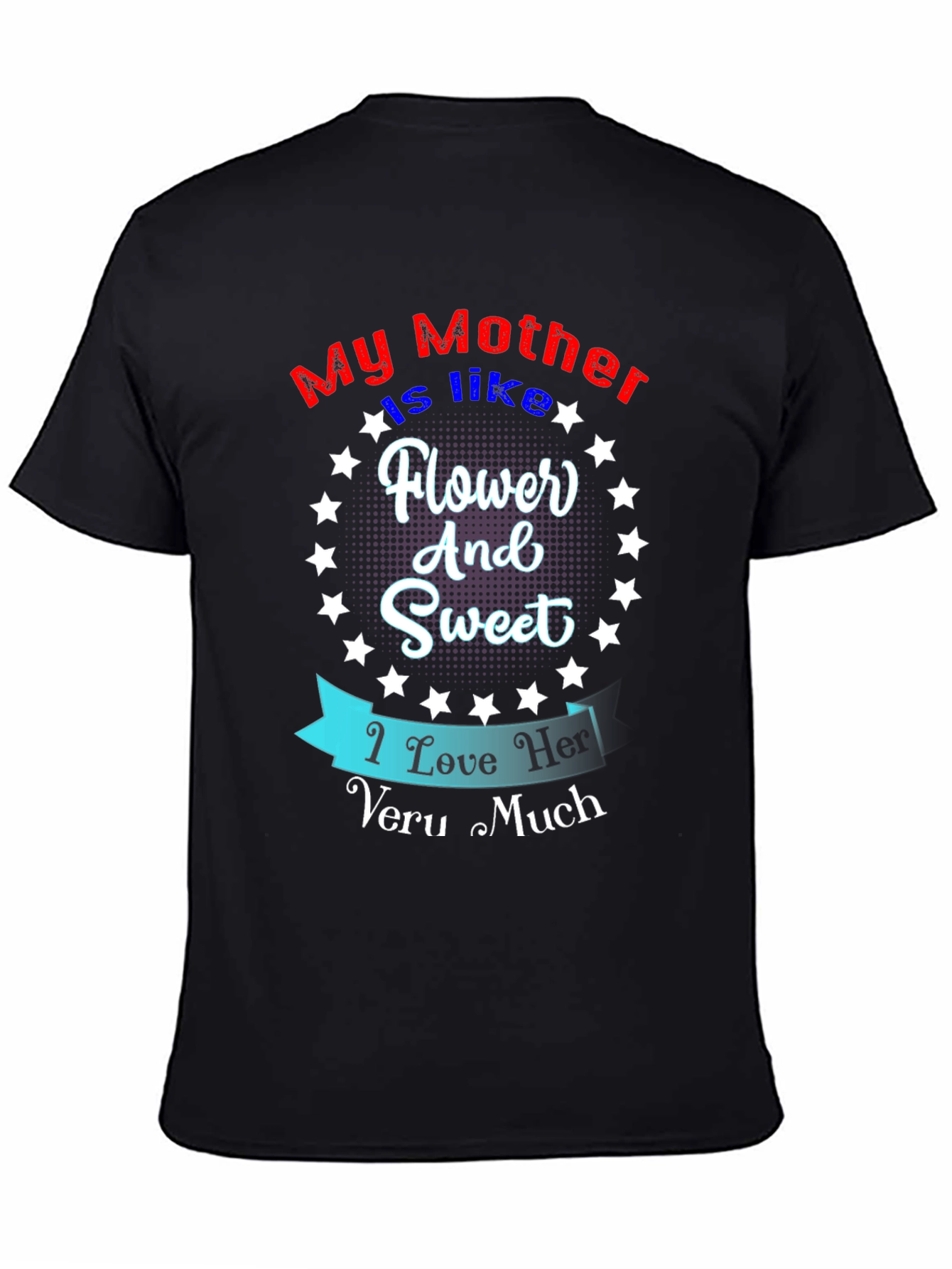 My Mother is Like T-Shirt