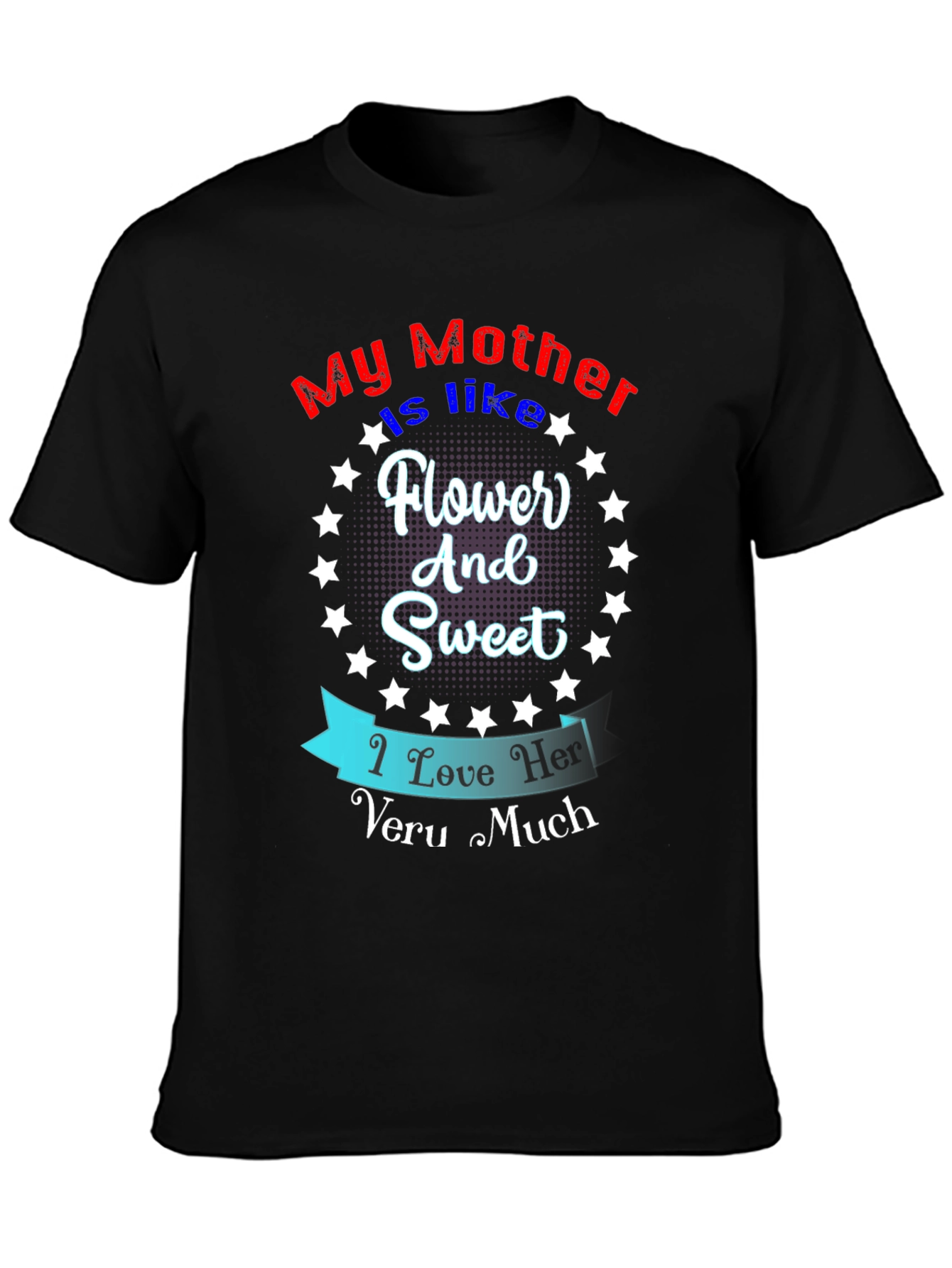 My Mother is Like T-Shirt