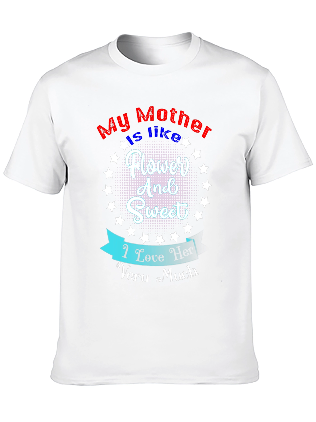 My Mother is Like T-Shirt