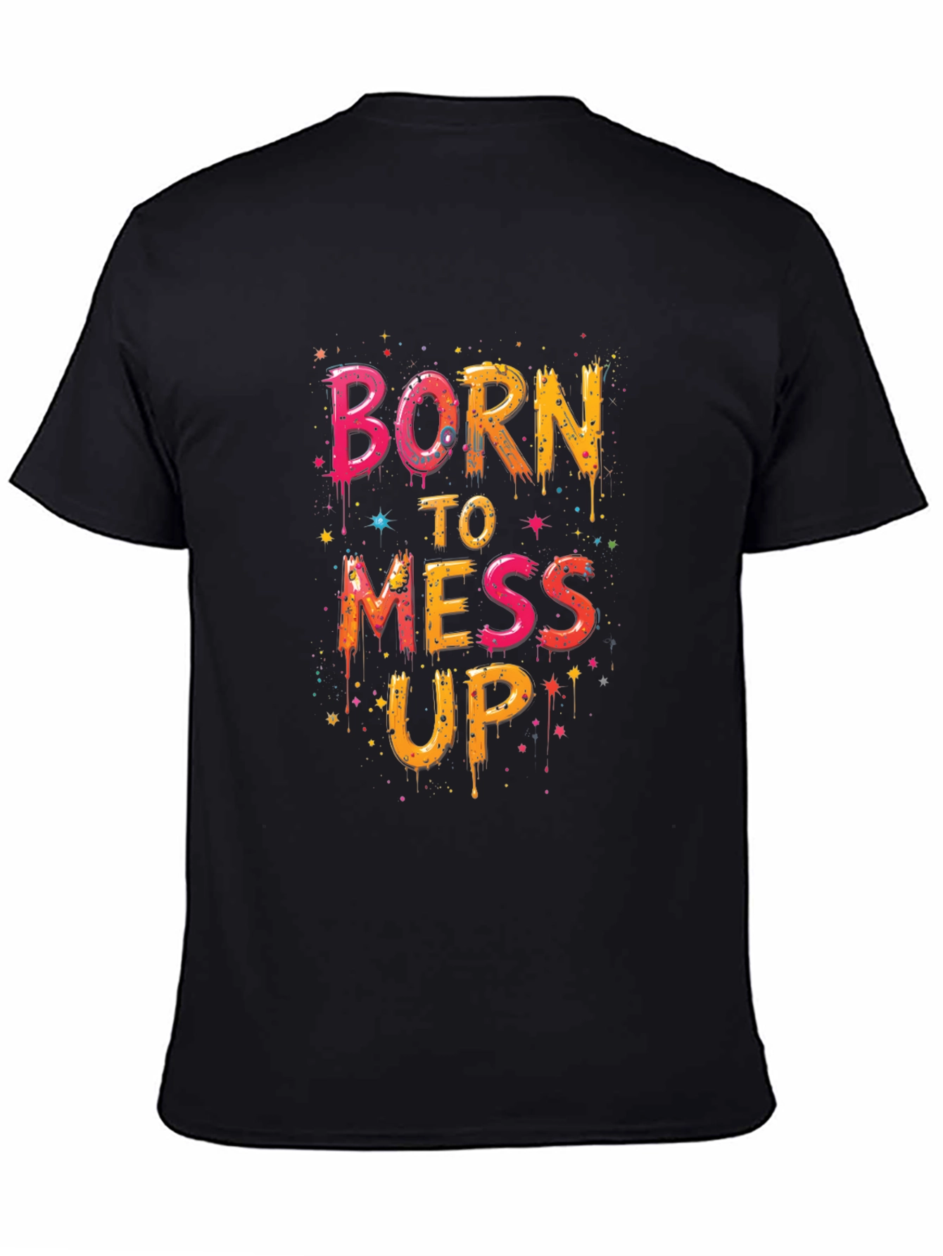 Born To Mess Up Graphic Tee