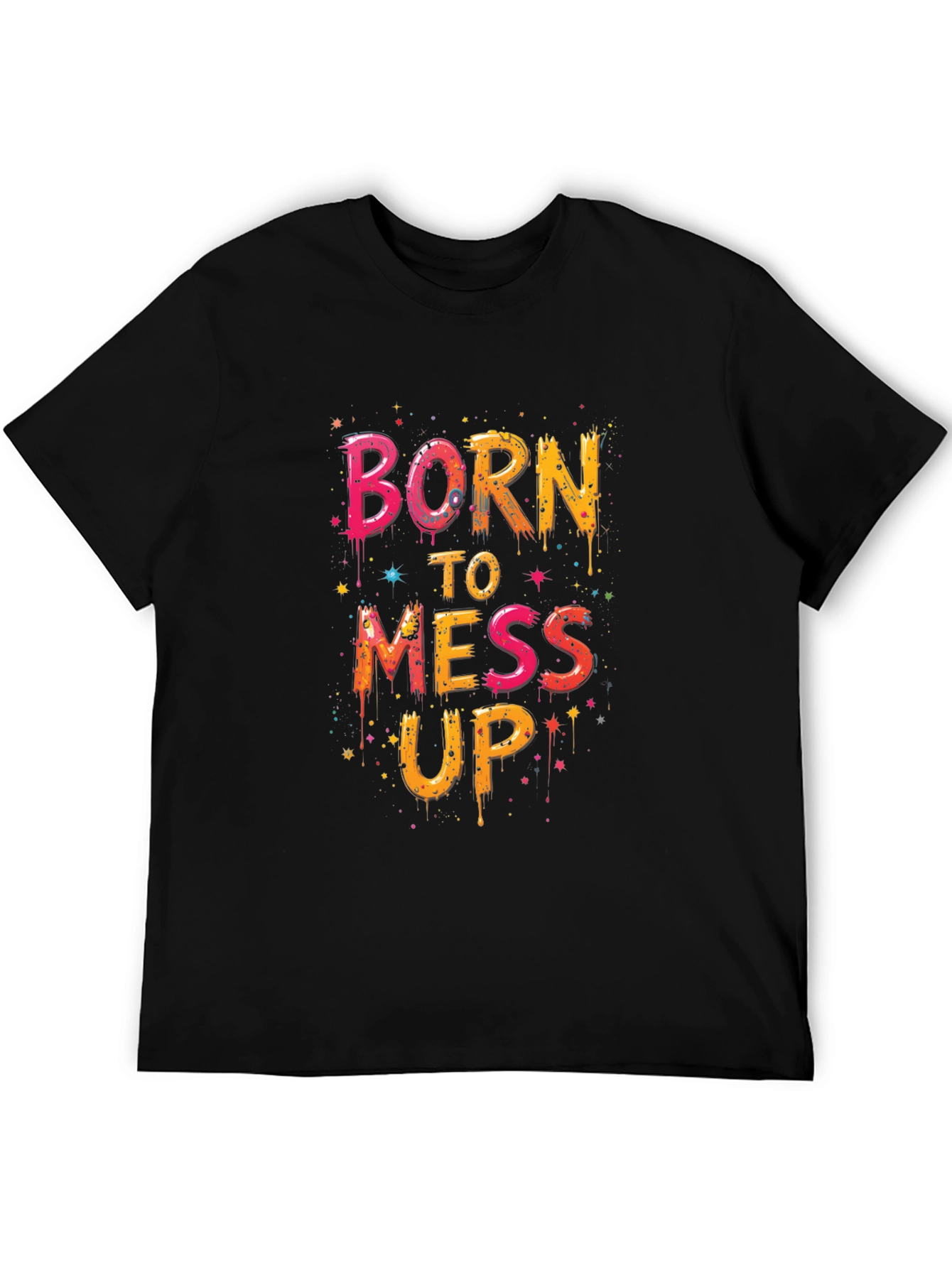 Born To Mess Up Graphic Tee