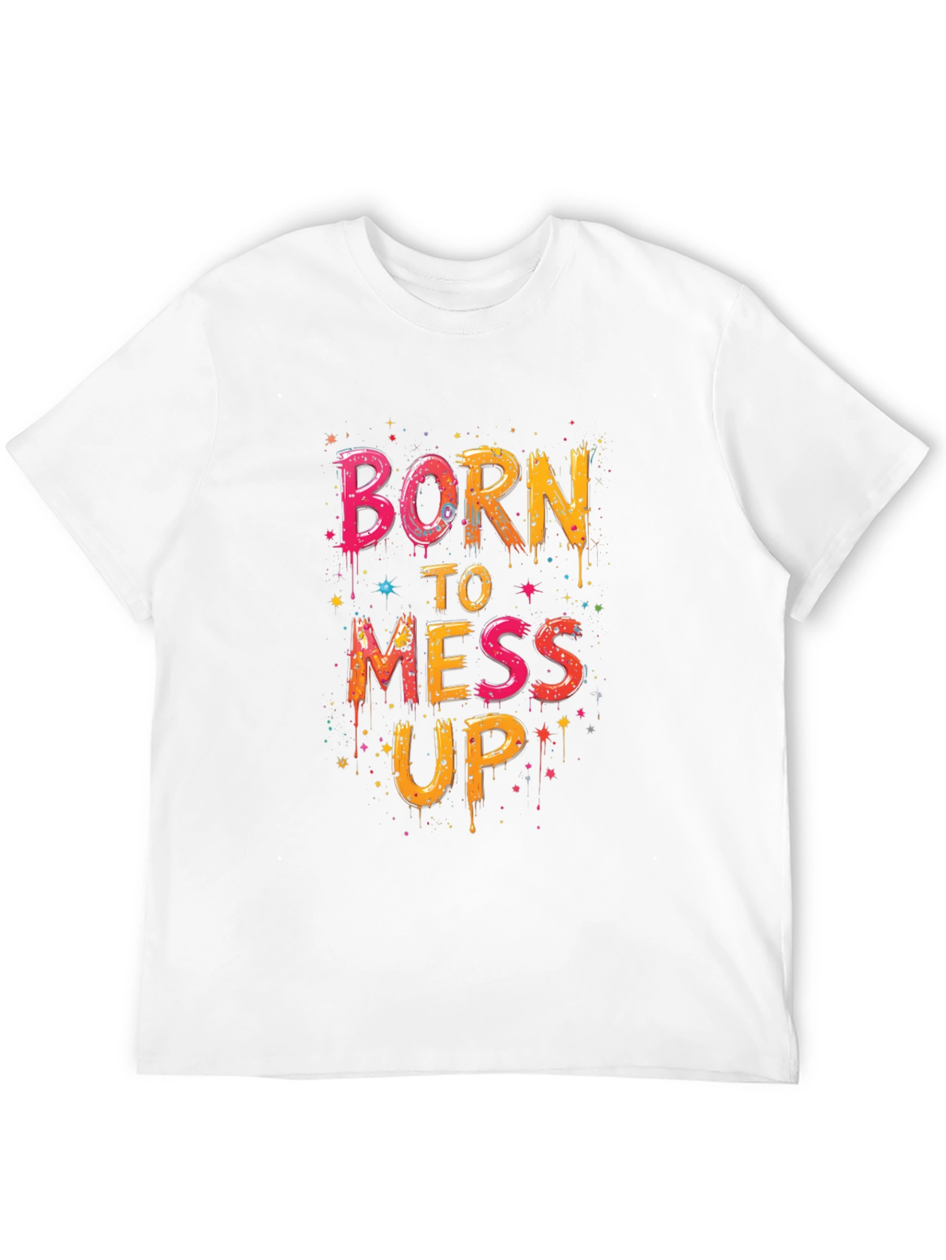 Born To Mess Up Graphic Tee