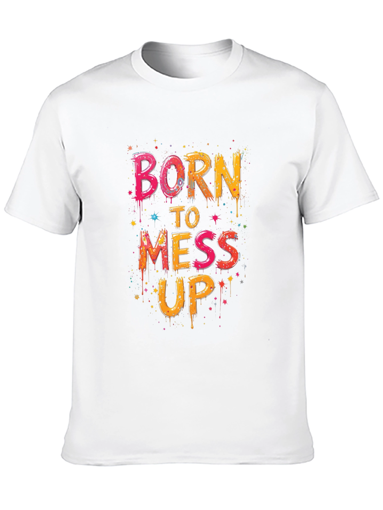 Born To Mess Up Graphic Tee