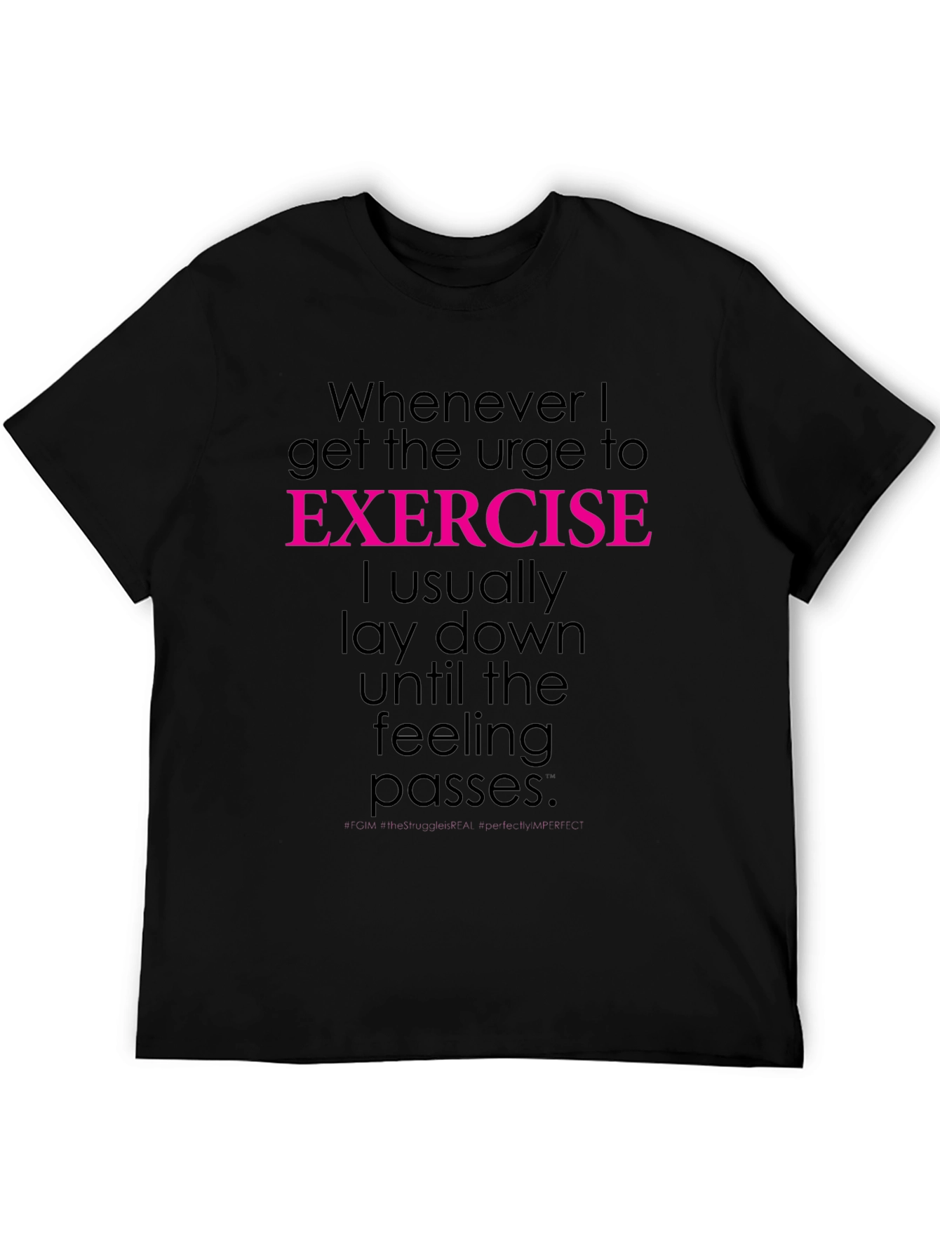 Funny Exercise Tee: Lay Down Feeling Passes