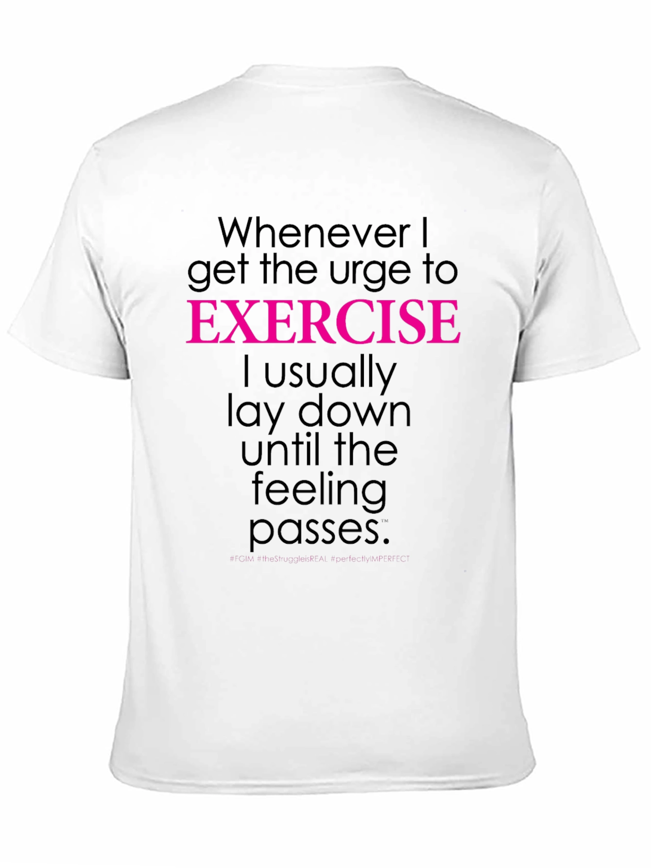 Funny Exercise Tee: Lay Down Feeling Passes