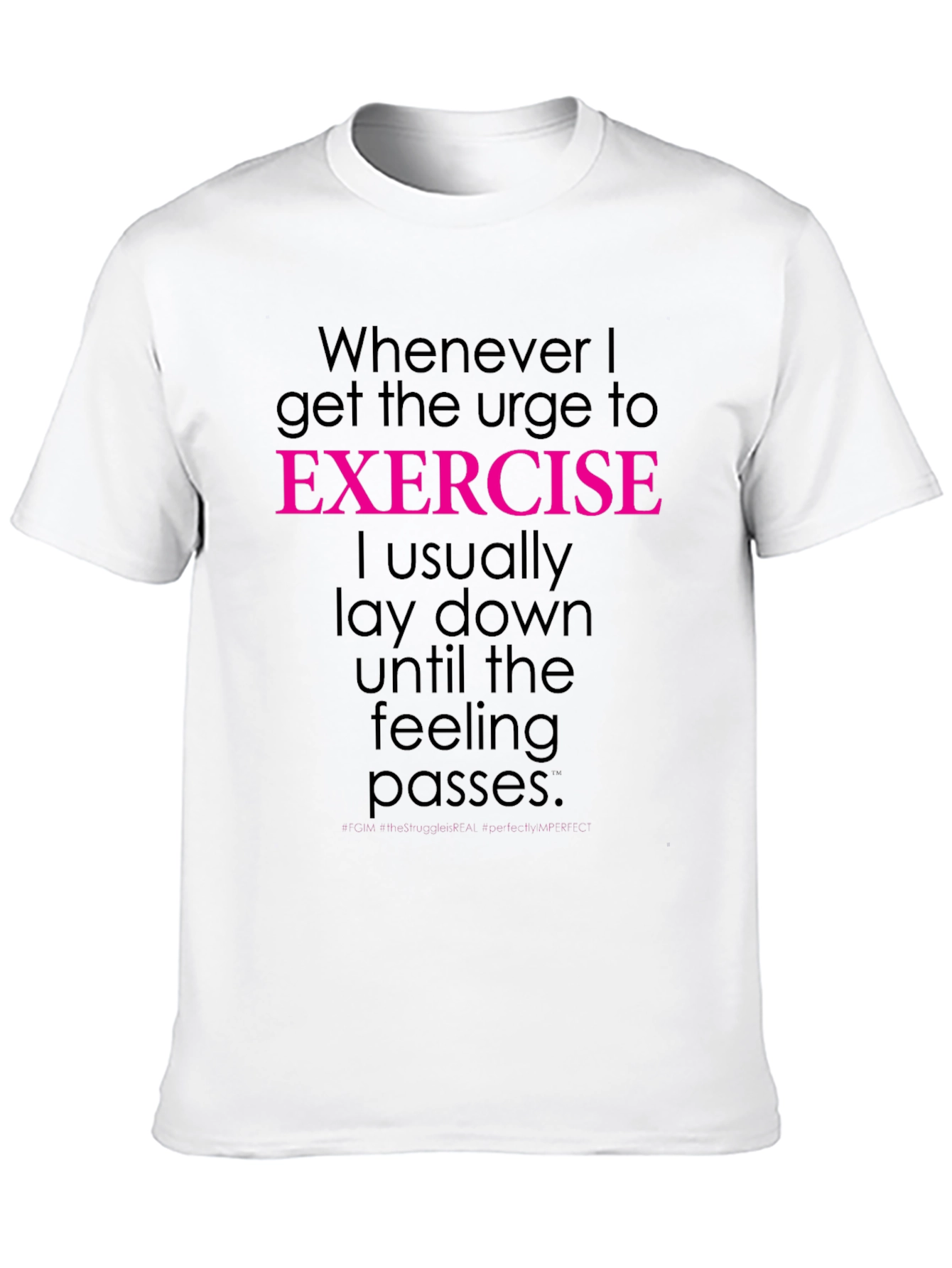 Funny Exercise Tee: Lay Down Feeling Passes