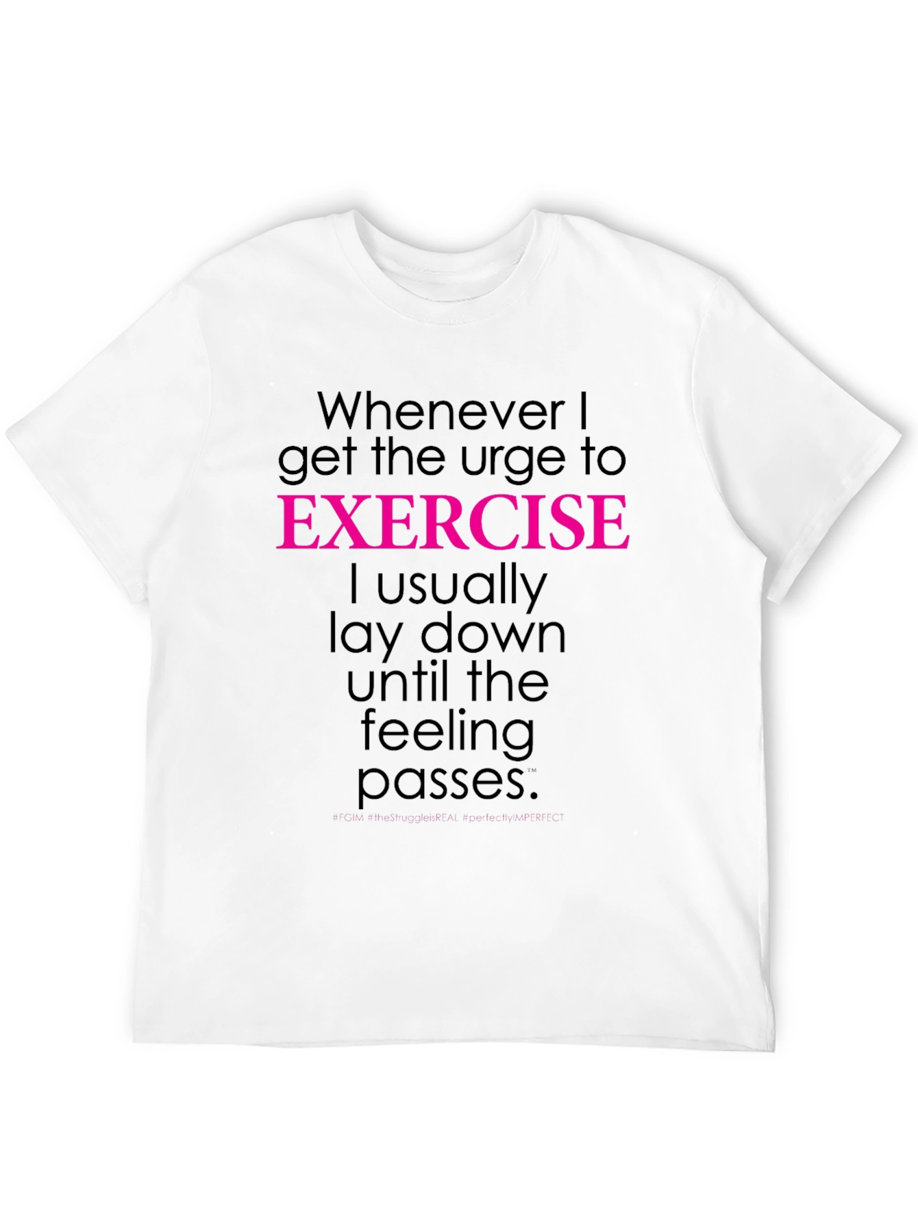 Funny Exercise Tee: Lay Down Feeling Passes
